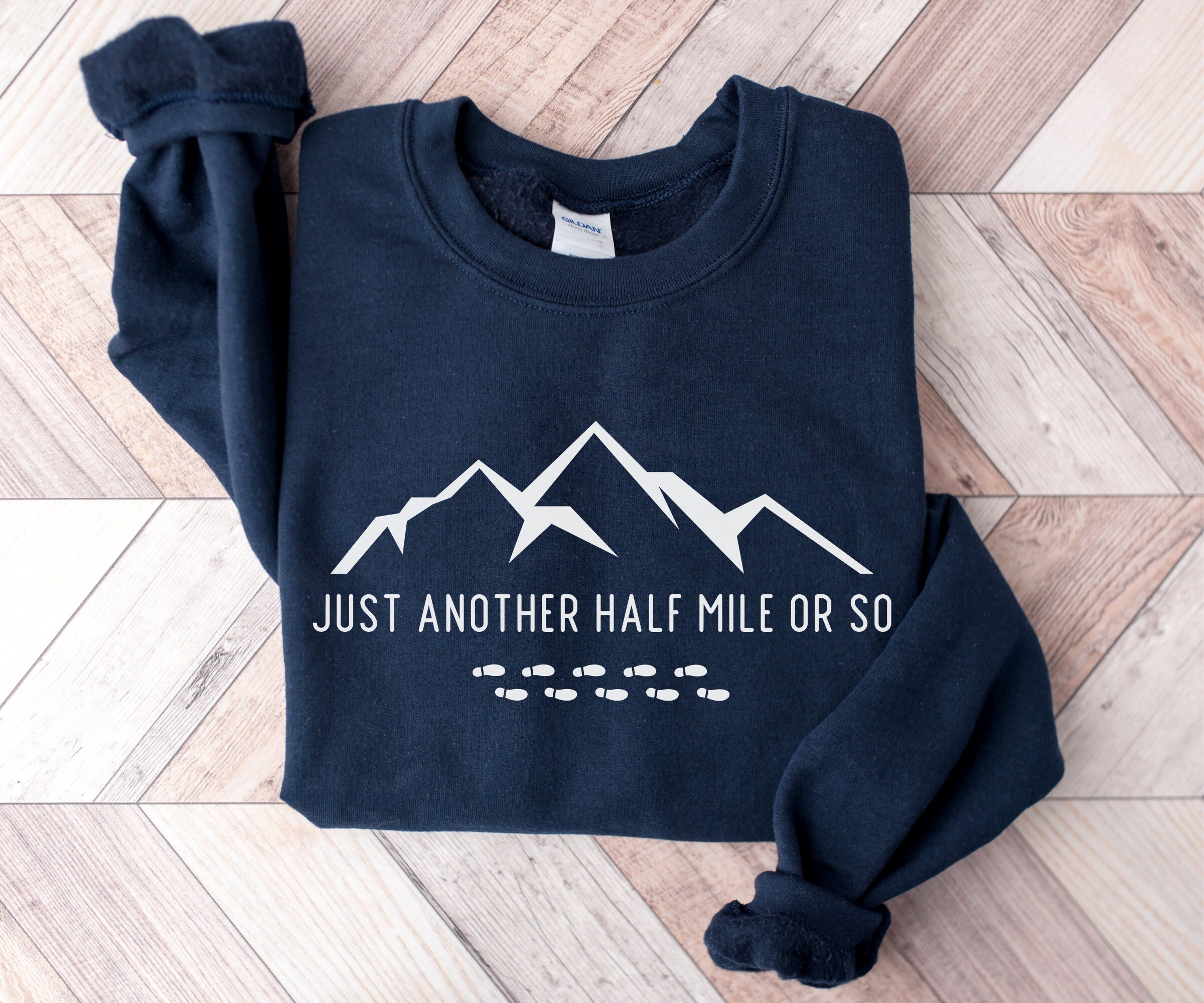 Just Another Half Mile or So, Hiking Sweatshirt, Funny Hiking Lover Gift, Outdoor Sweatshirt, Forest Sweater, Gift for Hiker, Nature Lover