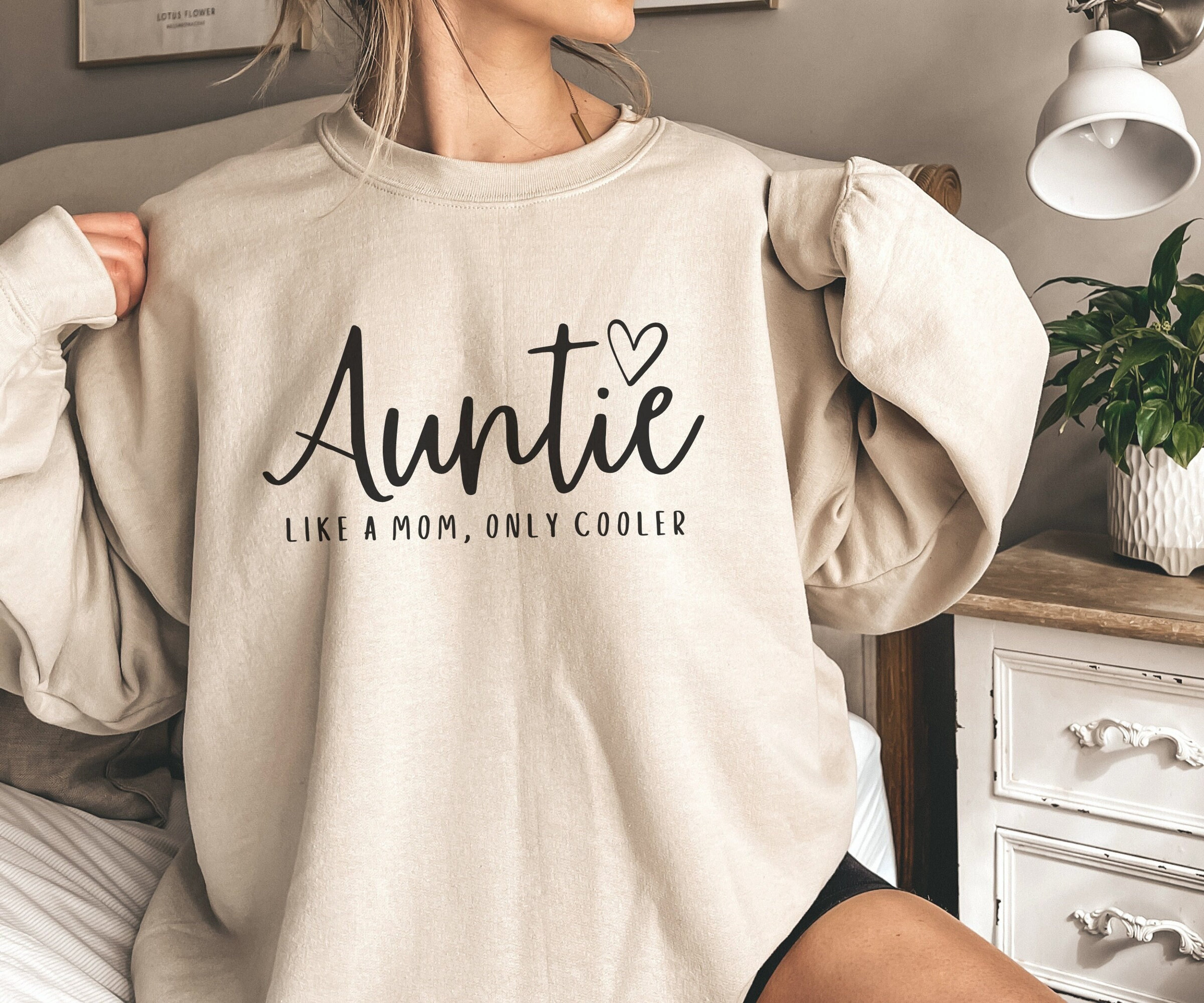 Funny Auntie Sweatshirt, Like a Mom Only Cooler Sweater, Best Aunt Hoodie, New Auntie Gift, Gift for Aunt, Gift for Sister, Mothers Day Gift