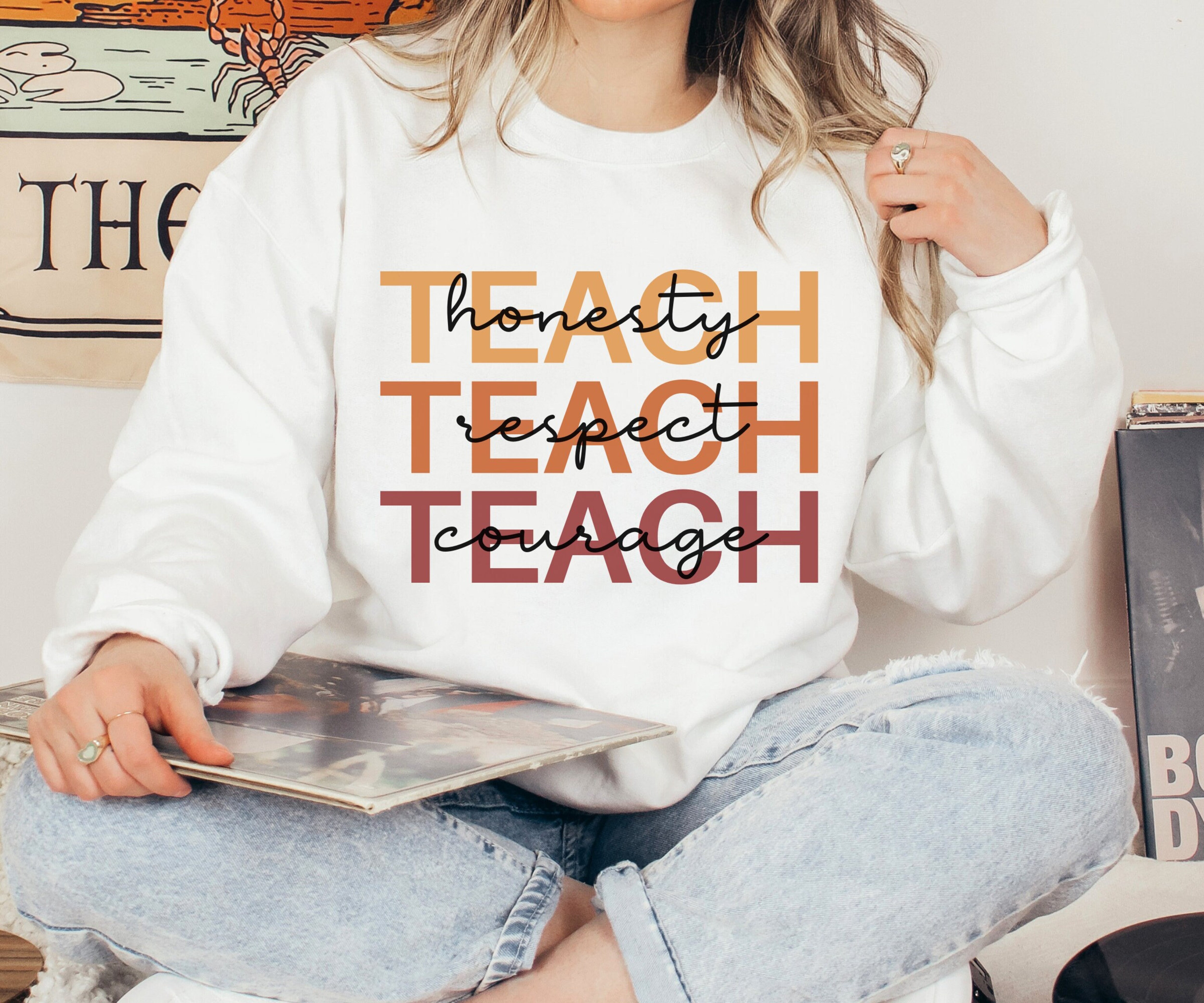 Teacher Sweatshirt, Teach Honesty Respect Courage, Kindergarten Teacher Sweater, Cute Teacher Appreciation Gift, Sweatshirt Gift for Teacher