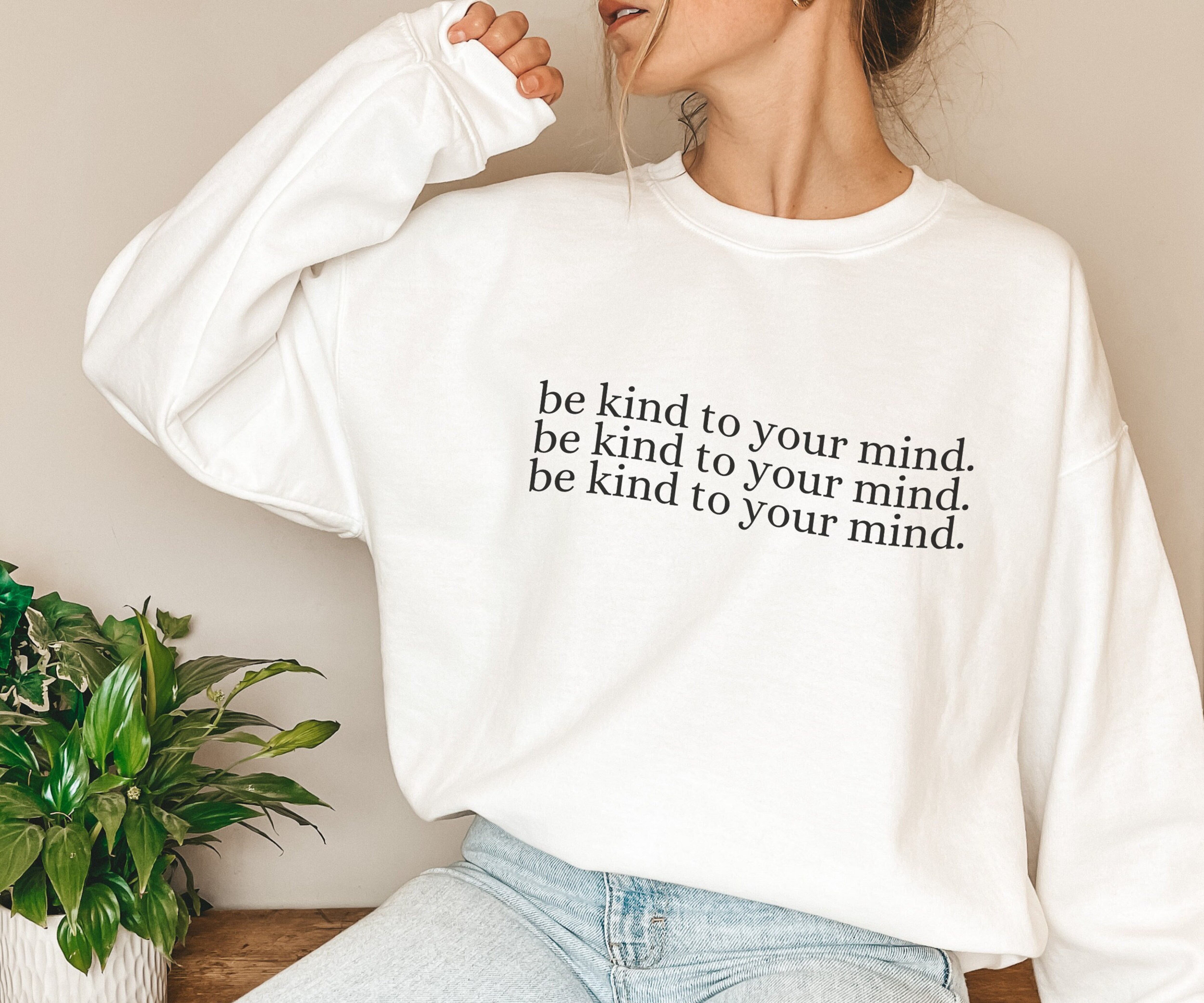 Be Kind To Your Mind Sweatshirt, Mental Health Hoodie, Mental Health Awareness Gift, Mental Health Matters, Positive Sweatshirt, Minimalist