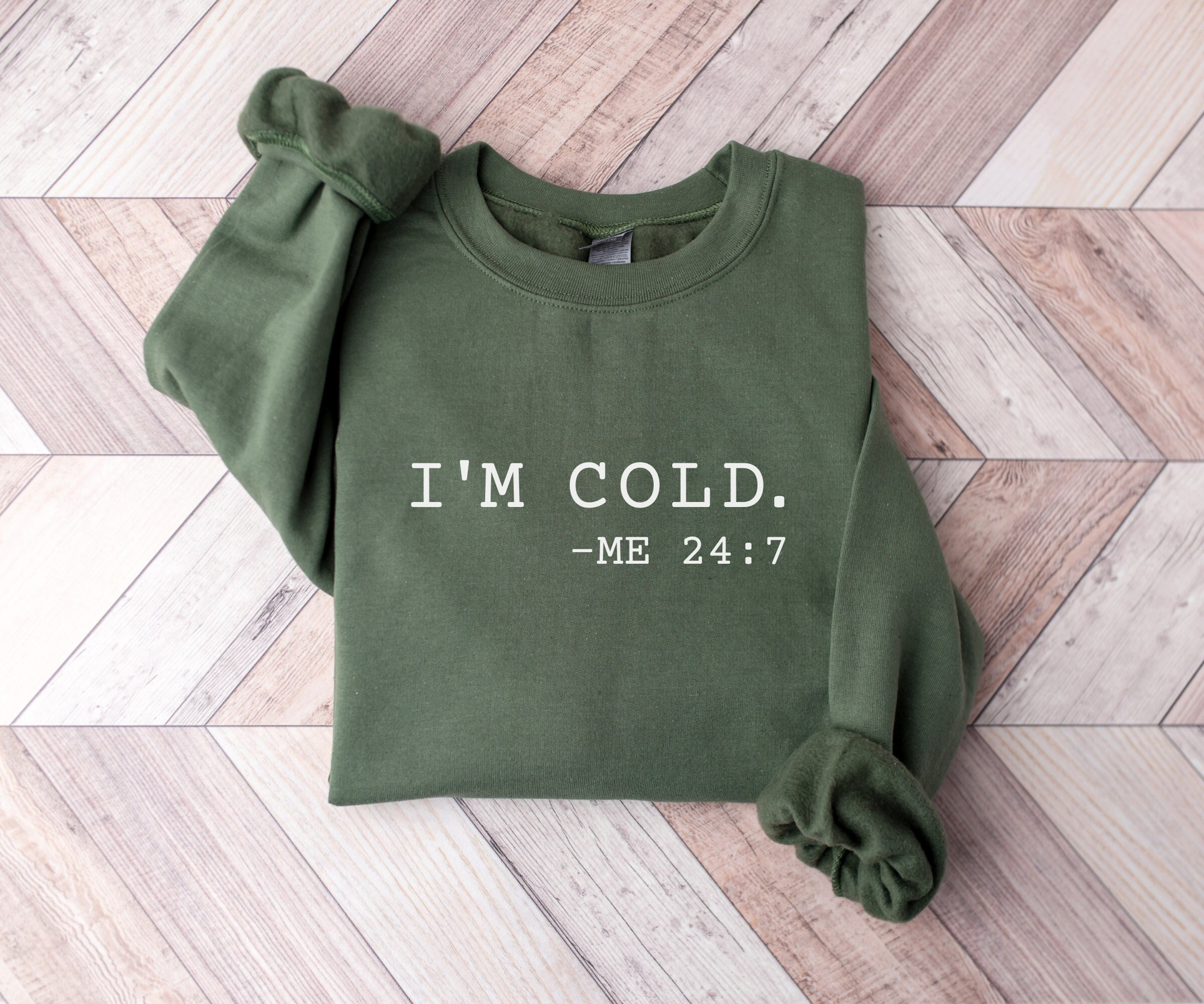 I�m Cold Me 24:7 Sweatshirt, Funny Winter Crewneck, Cute Winter Lover Sweater, Cold Sweatshirt, Minimal Winter Hoodie, Vintage Winter Season