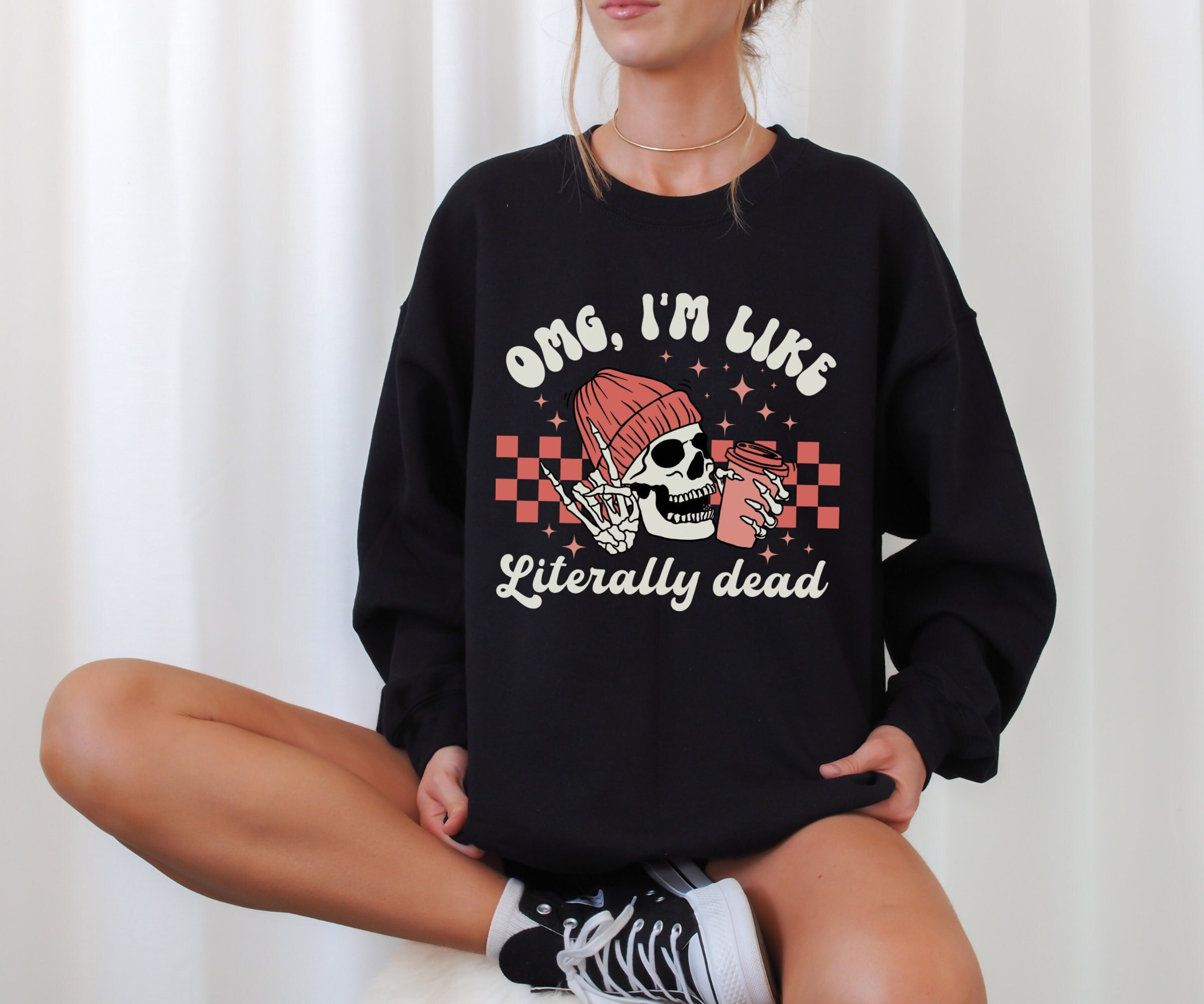 Omg I&#39;m Like Literally Dead, Retro Fall Sweatshirt Women, Vintage Autumn Sweater, Funny Skeleton Sweatshirt, Retro Halloween Crewneck