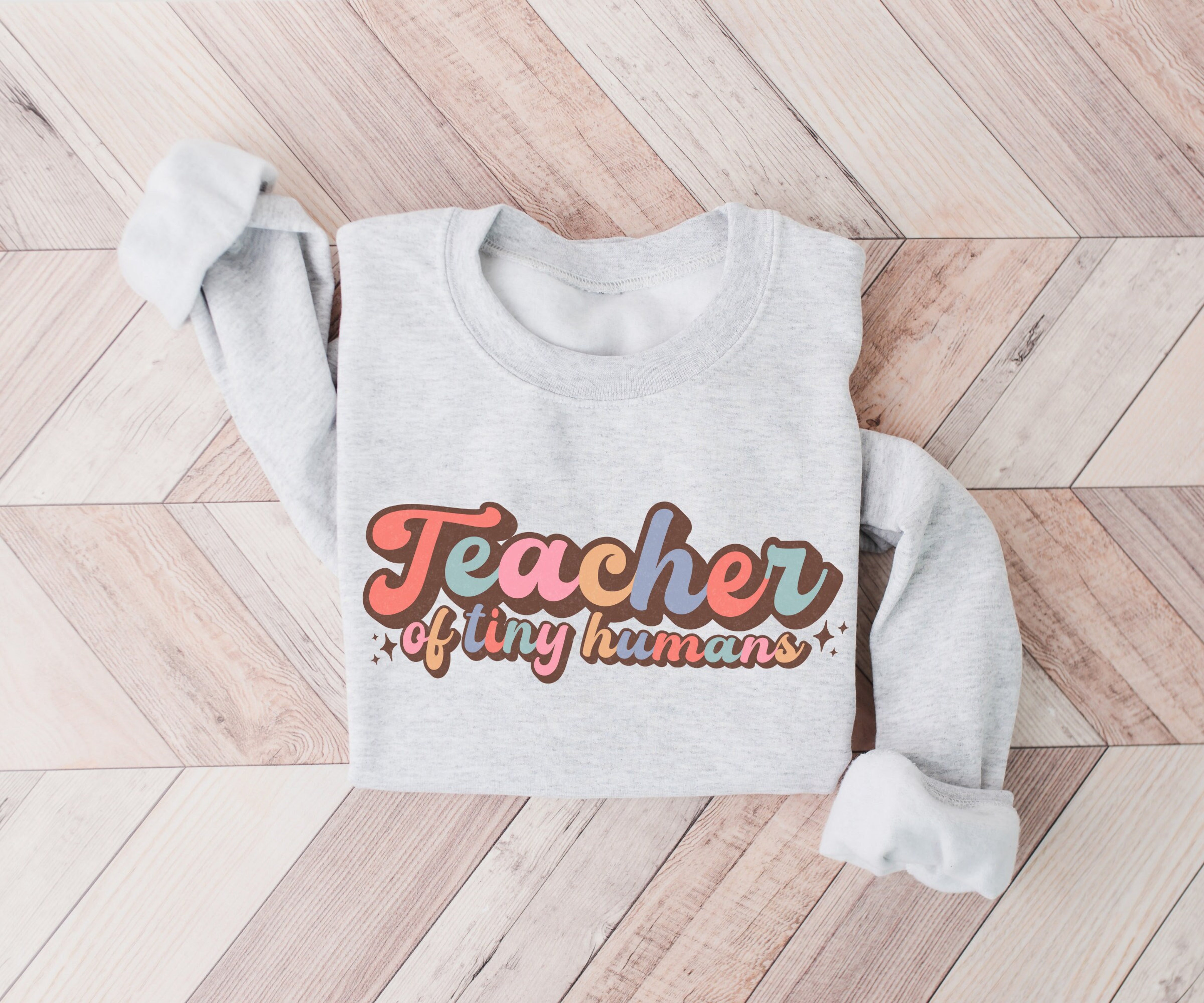 Teacher of Tiny Humans Sweatshirt, Retro Teacher Sweater, Elementary Teacher Gift Idea, Gift for Kindergarten Teacher, New Teacher Sweater