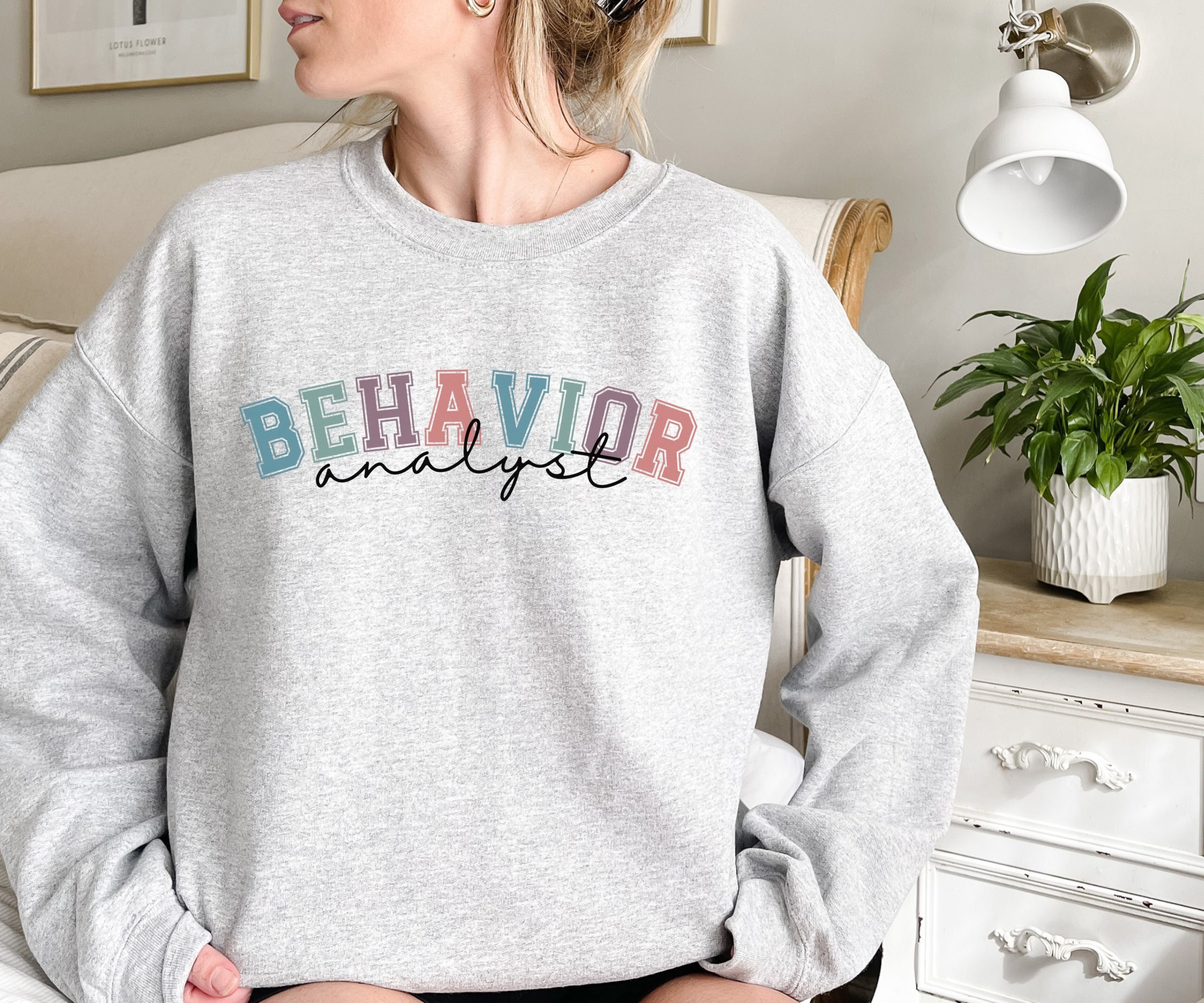 Behavior Analyst Sweatshirt, Behavior Therapist Sweater, Gift for Behavior Analyst, BCBA Graduation Gift, ABA Gift, Behavior Therapy Gift