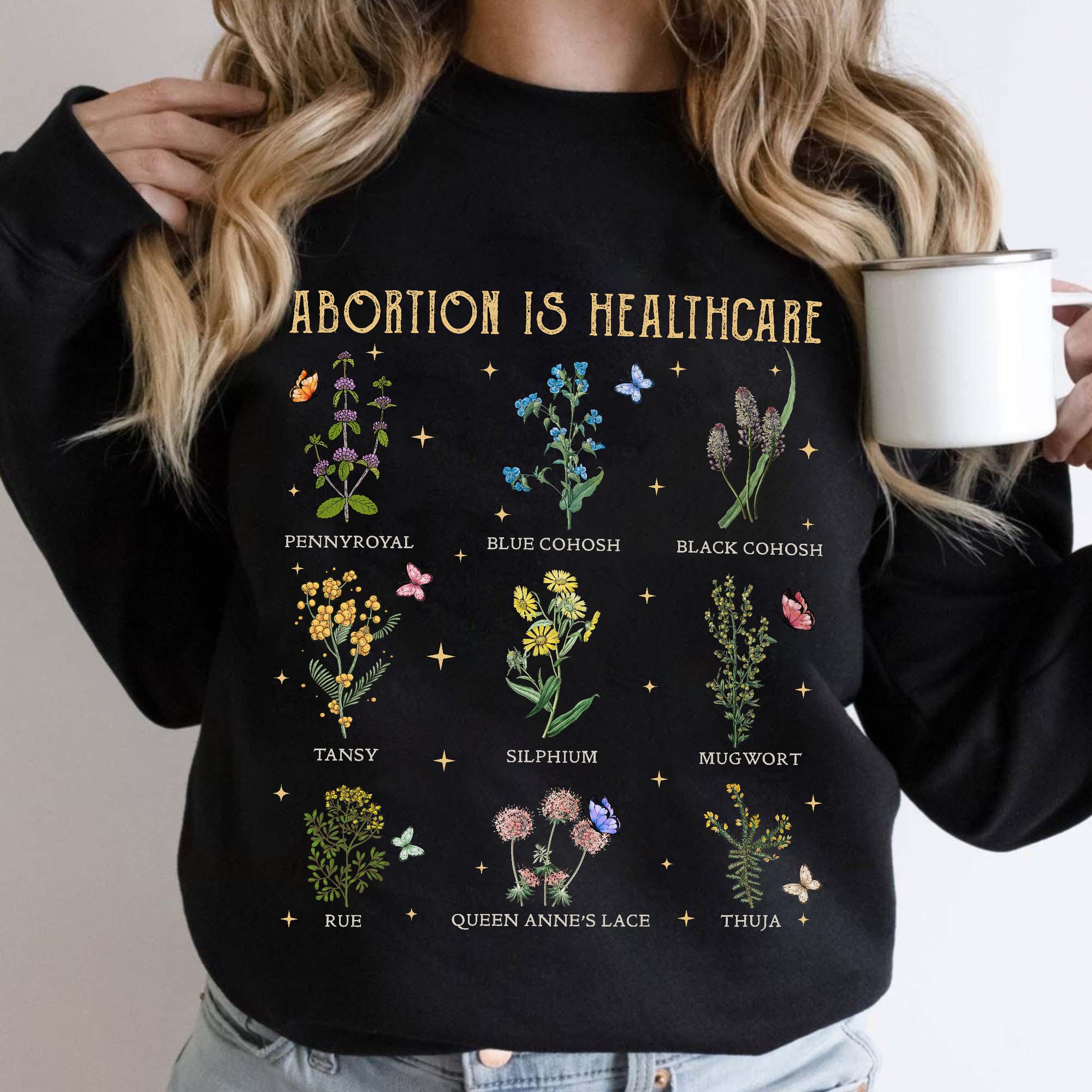 Abortion Is Healthcare Women's Reproductive Health Herbs Shirt,Pro Choice Reproductive Rights Shirt,Herbal Women’s Rights Shirt,Gift for Her