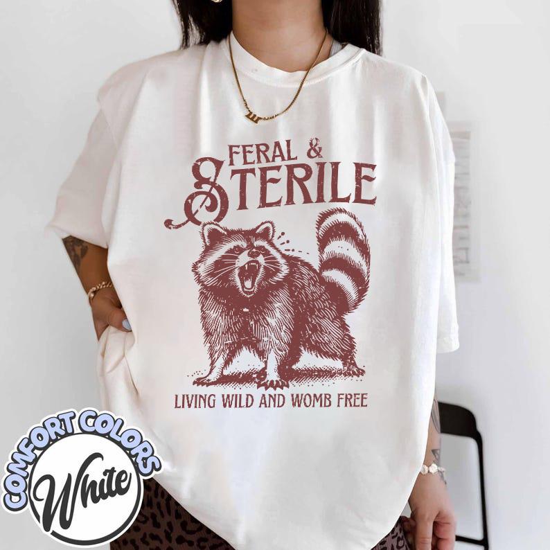 Feral Shirt, Hysterectomy Humor Shirt, Post Surgery Sweatshirt for Hysterectomy Day, Feral &amp; Sterile Raccoon Shirt,Gift For Surgery Recovery