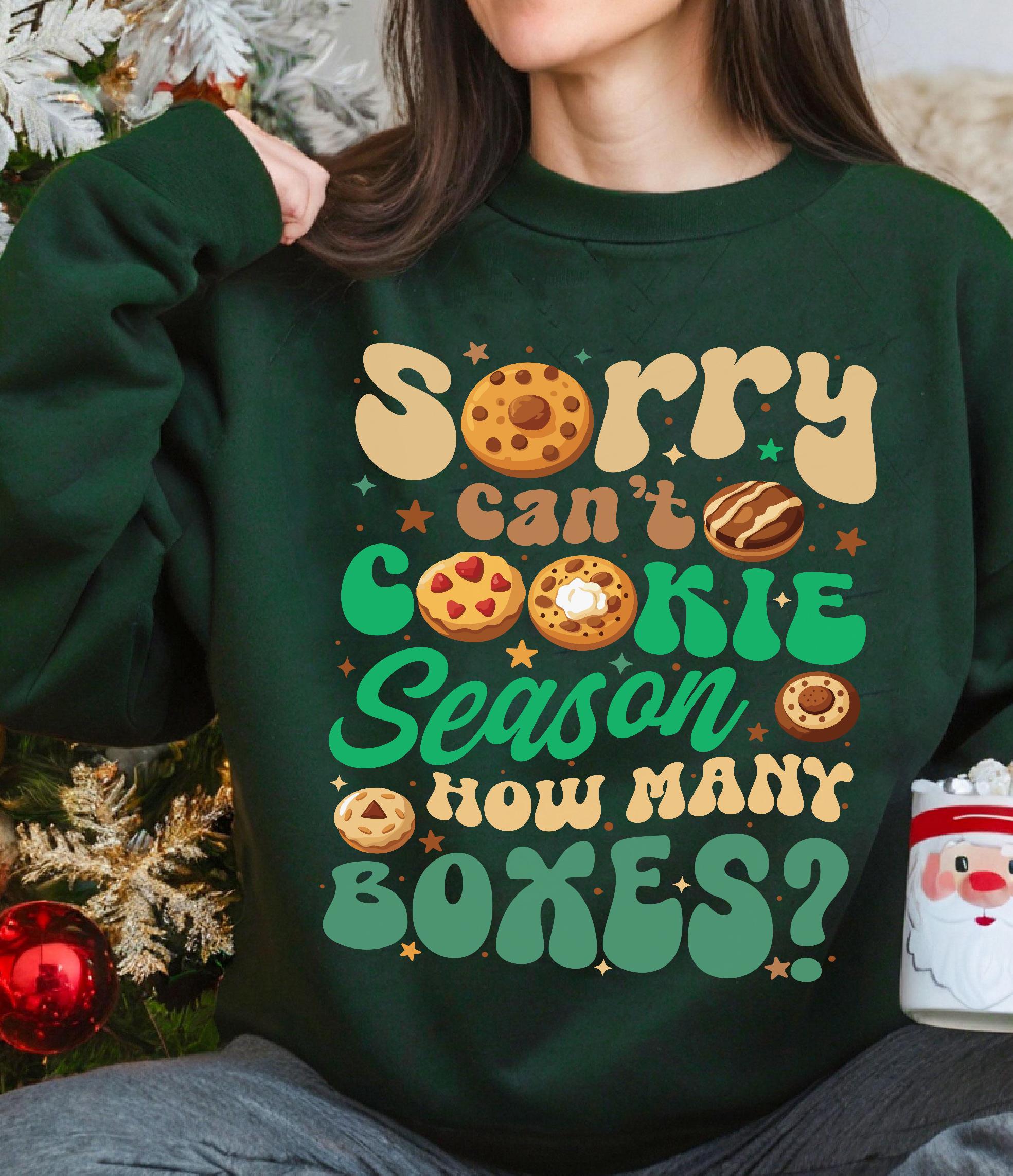 Sorry Can't Cookie Season How Many Boxes Shirt, Funny Scout Shirt, Scout Cookie Shirt, Scout Mom Cookie Dealer Shirt, Cookie Dealer Gift