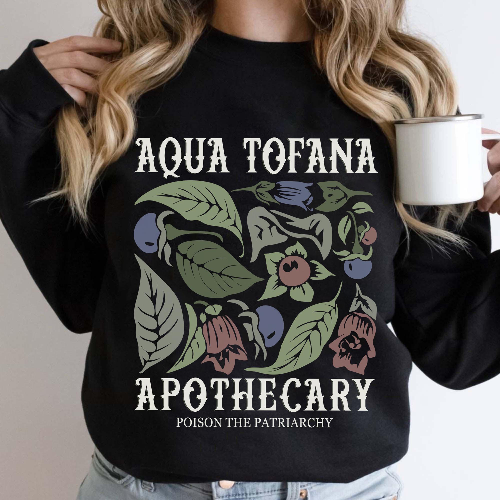 Aqua Tofana Shirt, Aqua Tofana Apothecary Shirt, Poison The Patriarchy Shirt, Feminist Shirt, Womens Rights Shirt, Burn the Patriarchy Shirt