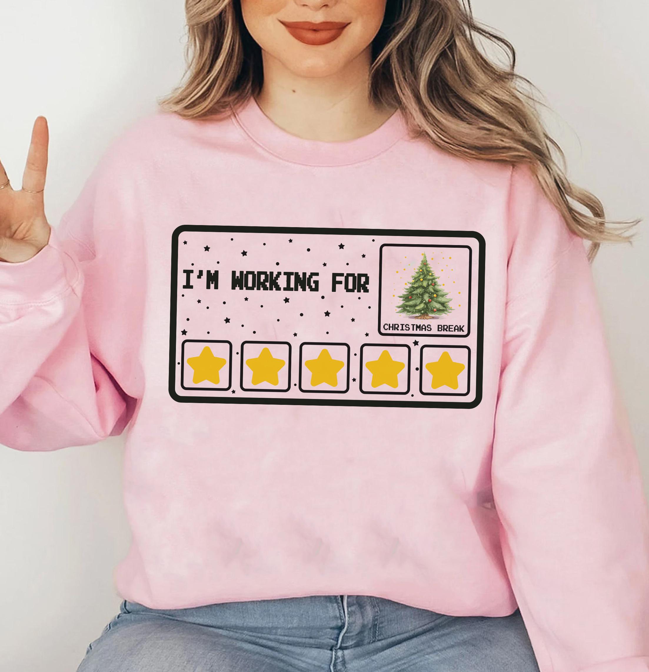 I Am Working For Christmas Break 5 Stars Shirt, Xmas Tree Sweatshirt,Christmas Break Shirt,Special Education Teacher Shirt,5 Stars Christmas