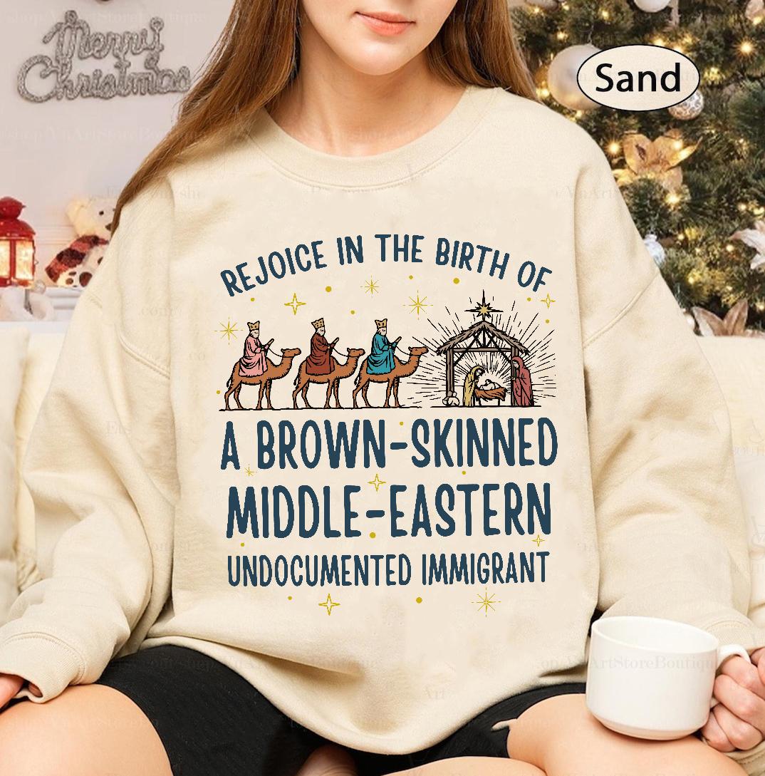 Rejoice In The Birth Of A Brown Skinned Sweatshirt, Liberal Christmas Jesus Shirt, Christian Christmas Shirt, Christian Christ Bible Shirt
