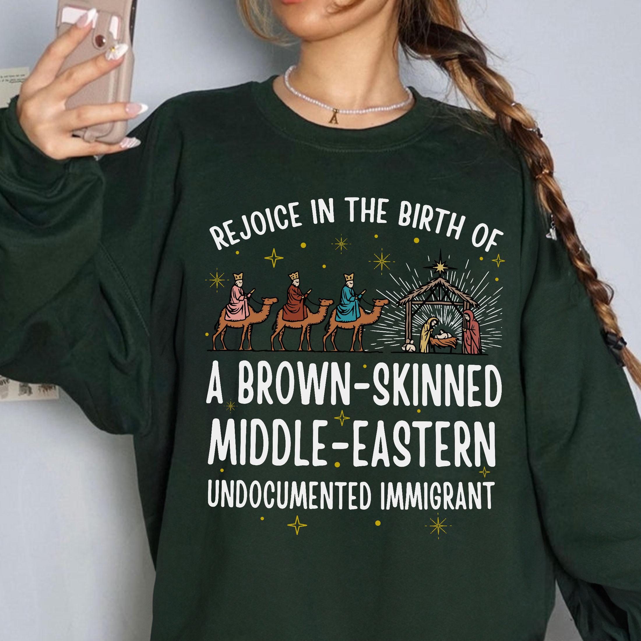 Rejoice In The Birth Of A Brown Skinned Sweatshirt, Liberal Christmas Jesus Shirt, Christian Christmas Shirt, Christian Christ Bible Shirt
