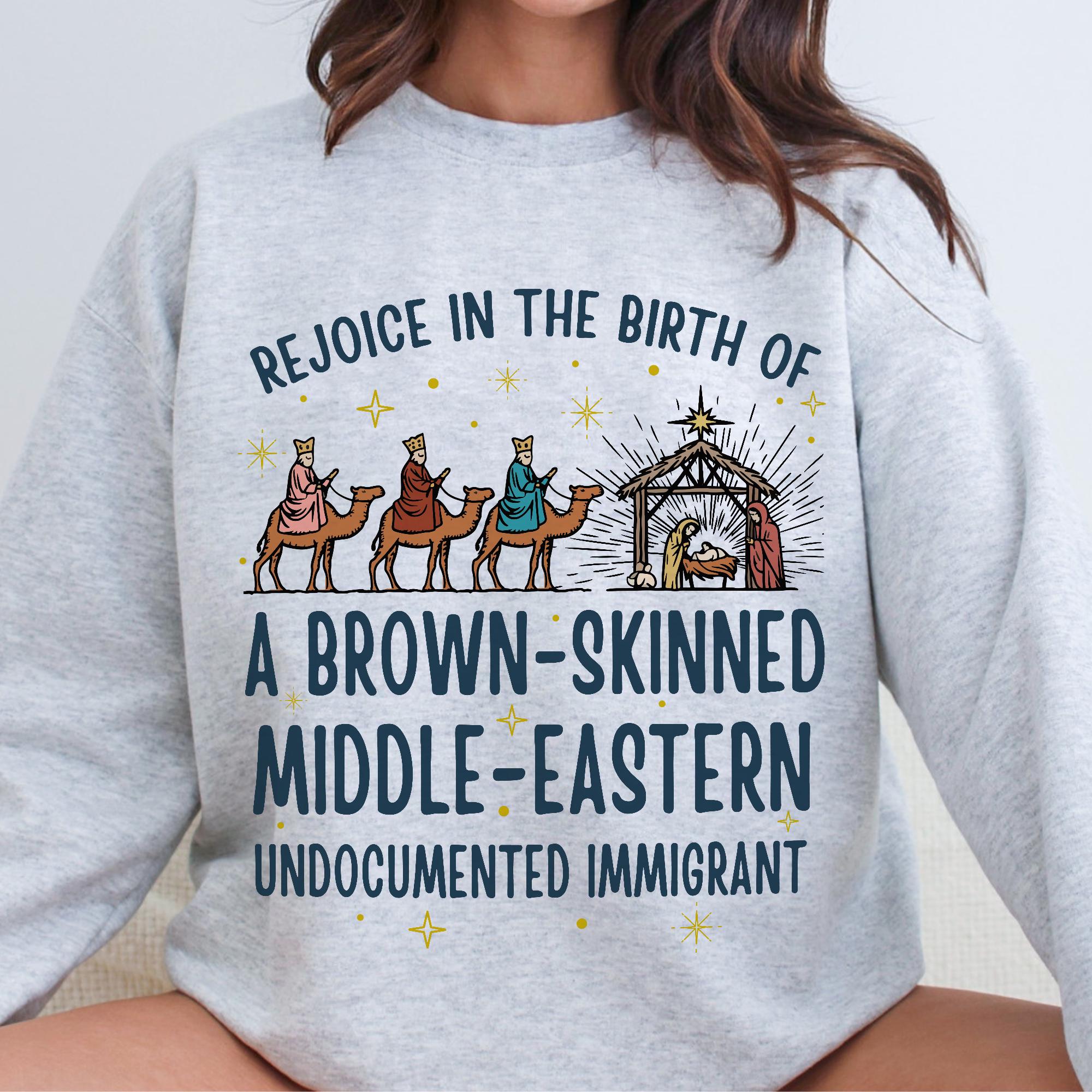 Rejoice In The Birth Of A Brown Skinned Sweatshirt, Liberal Christmas Jesus Shirt, Christian Christmas Shirt, Christian Christ Bible Shirt