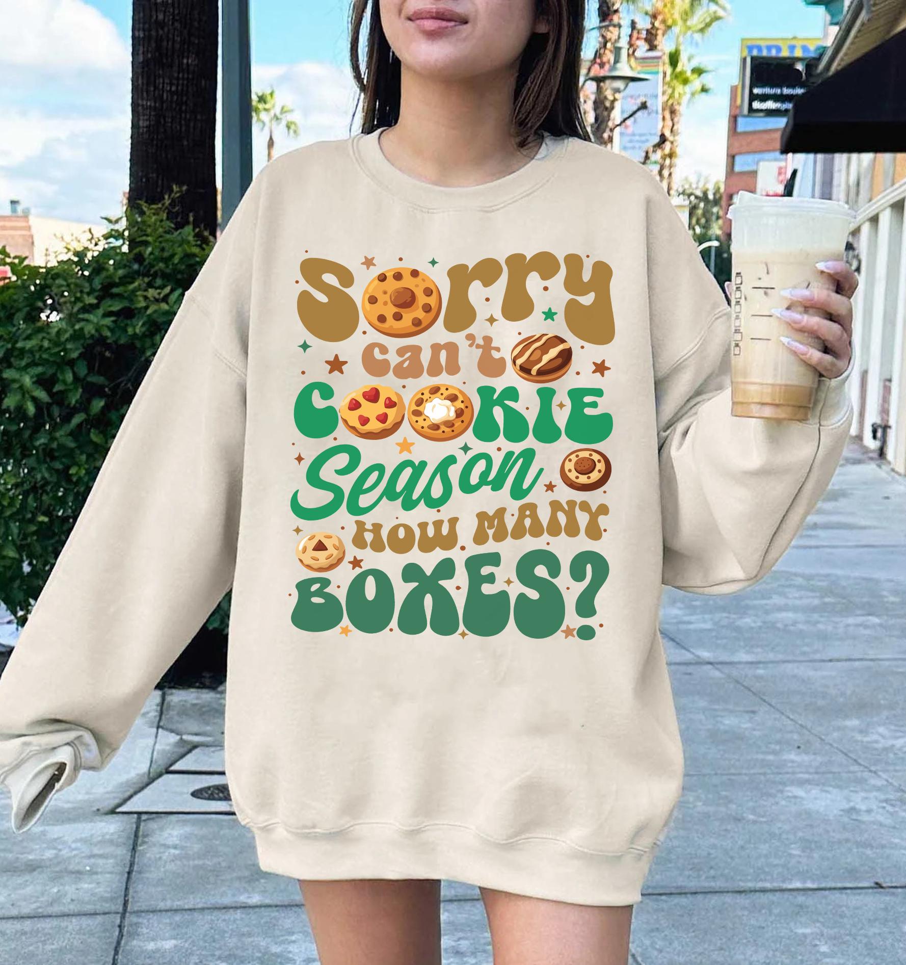 Sorry Can't Cookie Season How Many Boxes Shirt, Funny Scout Shirt, Scout Cookie Shirt, Scout Mom Cookie Dealer Shirt, Cookie Dealer Gift