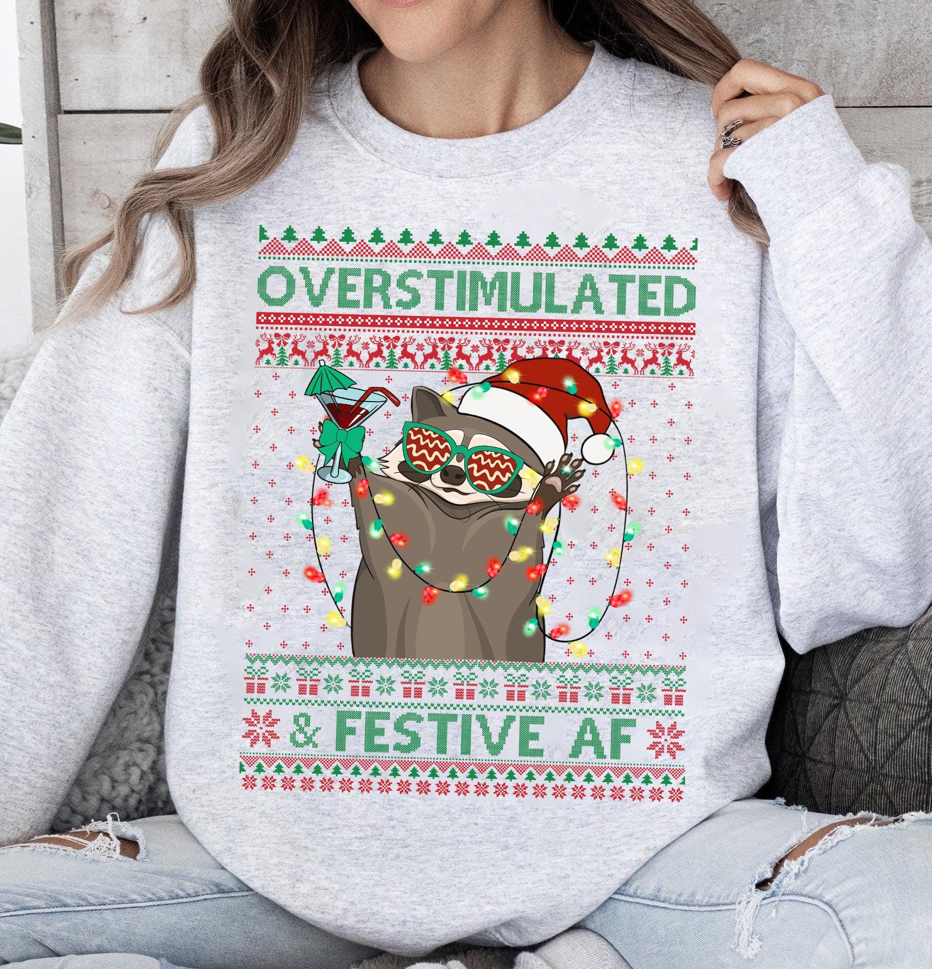 Overstimulated &amp; Festive Af Raccoon Christmas Shirt, Ugly Christmas Sweater Christmas Party Shirt, Funny Raccoon Shirt,Funny Christmas Shirt