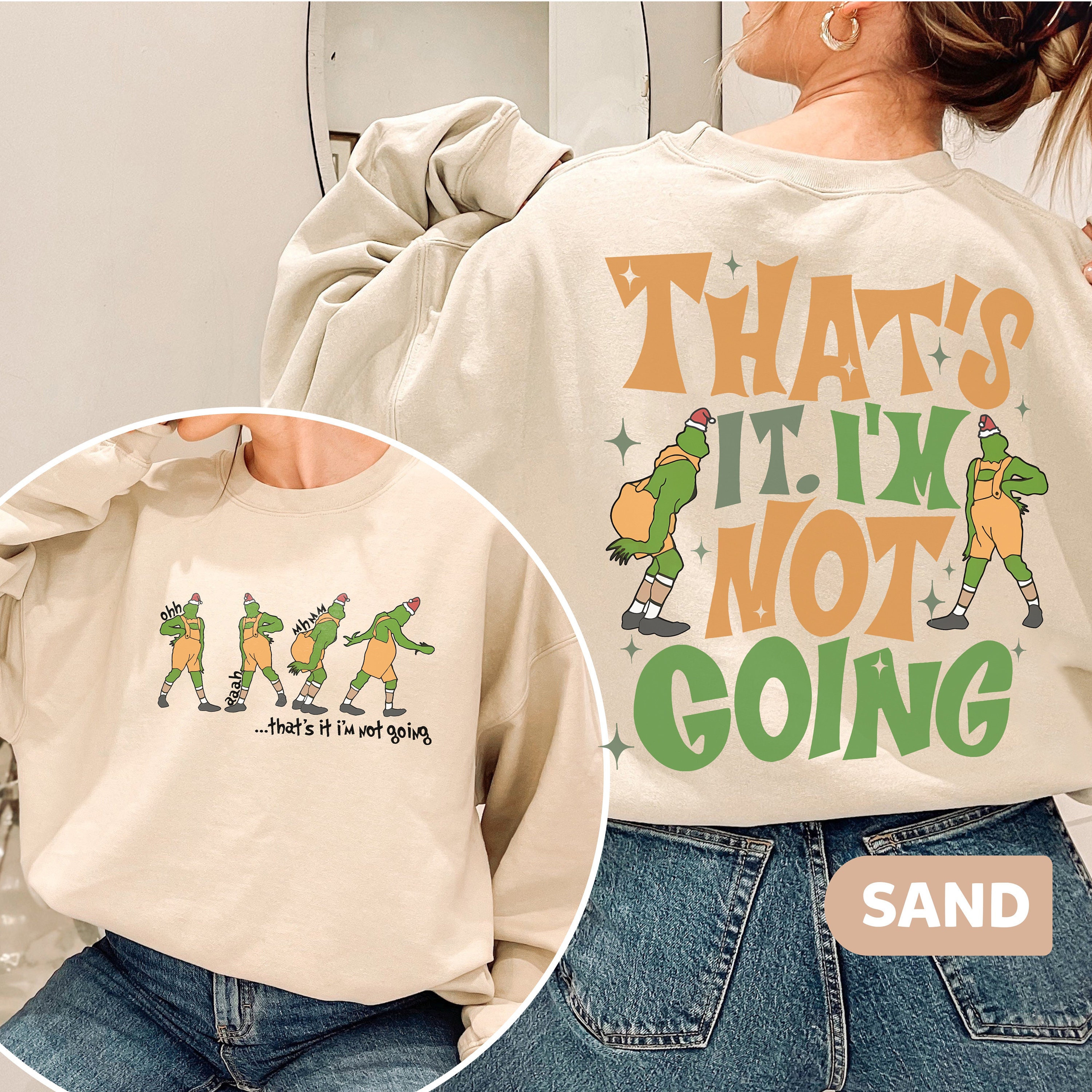 That&#39;s It I&#39;m Not Going 2-Sided Sweatshirt, Funny Grin Shirt, Grin Christmas Shirts, Grnchmas Crewneck, Cute Xmas Sweatshirt, Christmas Gift