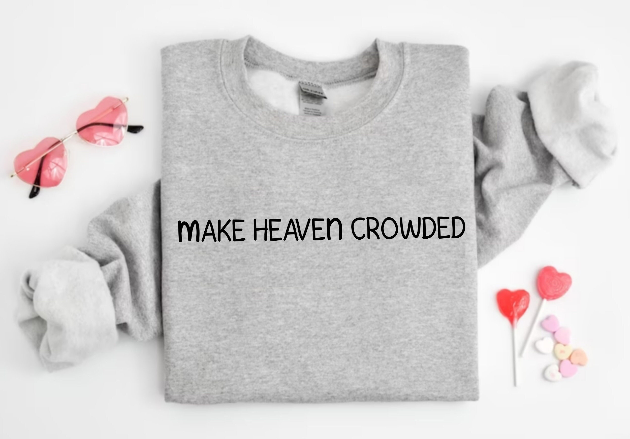 Make Heaven Crowded Sweatshirt, Faith Sweatshirt, Jesus Tee, Christian Sweatshirt,Jesus Sweatshirt, Bible Verse, Faith Shirt, Christian Gift