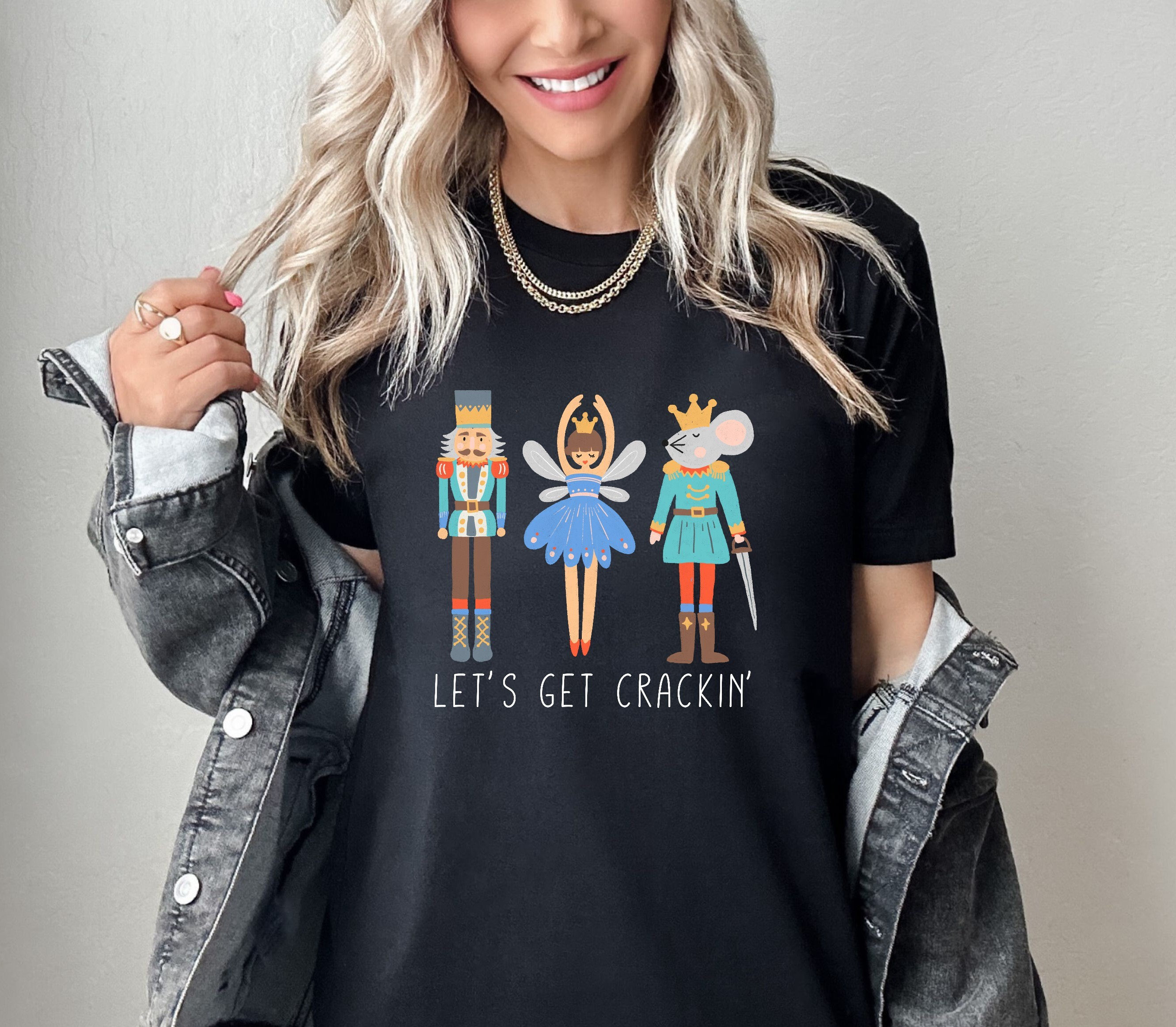 Lets Get Crackin' Shirt, Nutcracker Christmas Sweatshirt, Retro Holiday Sweatshirt, Retro Christmas Shirt, Vintage Christmas Shirt, Xmas Tee