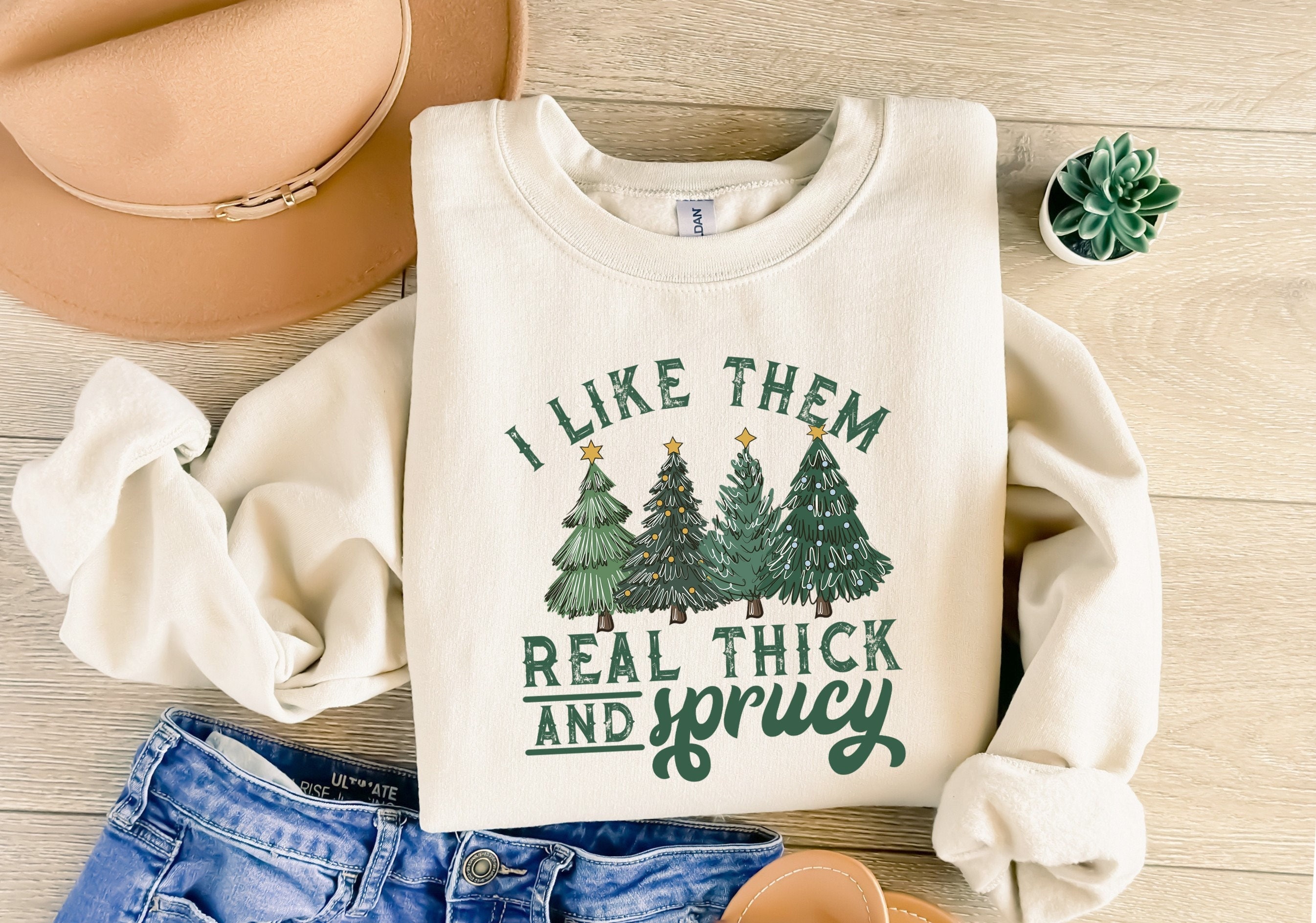 I like them real thick and sprucy Sweatshirt, Christmas Tree Shirt, Christmas Crewneck, Christmas Season Sweater, Holiday shirt, Xmas tee