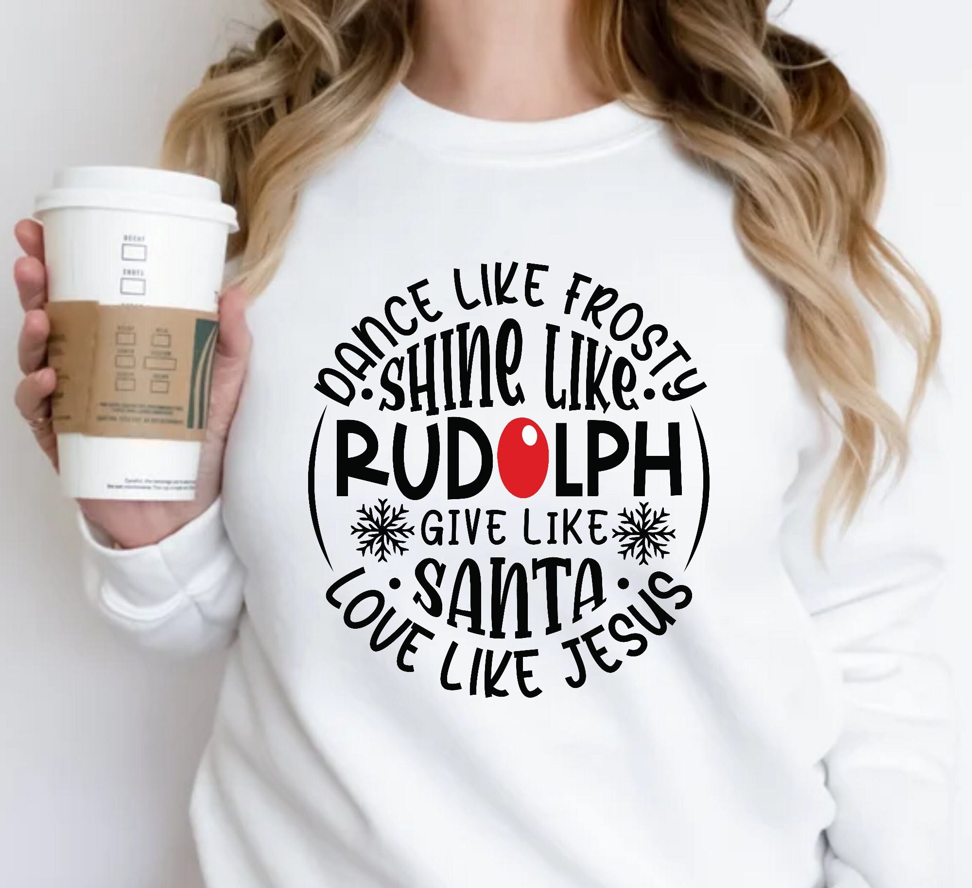 Dance Like Frosty Shine Like Rudolph Give Like Santa Love Like Jesus Shirt, Rudolph Christmas Sweatshirt, Holiday Sweatshirt, Christmas Gift