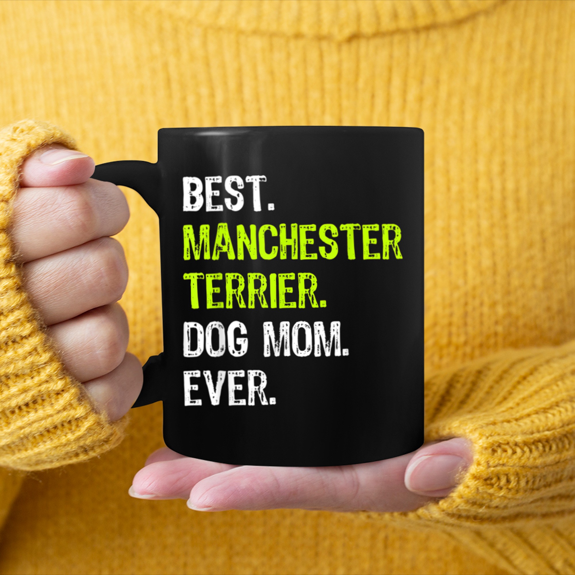 Best Manchester Terrier Dog MOM Ever Dog Lovers mug black