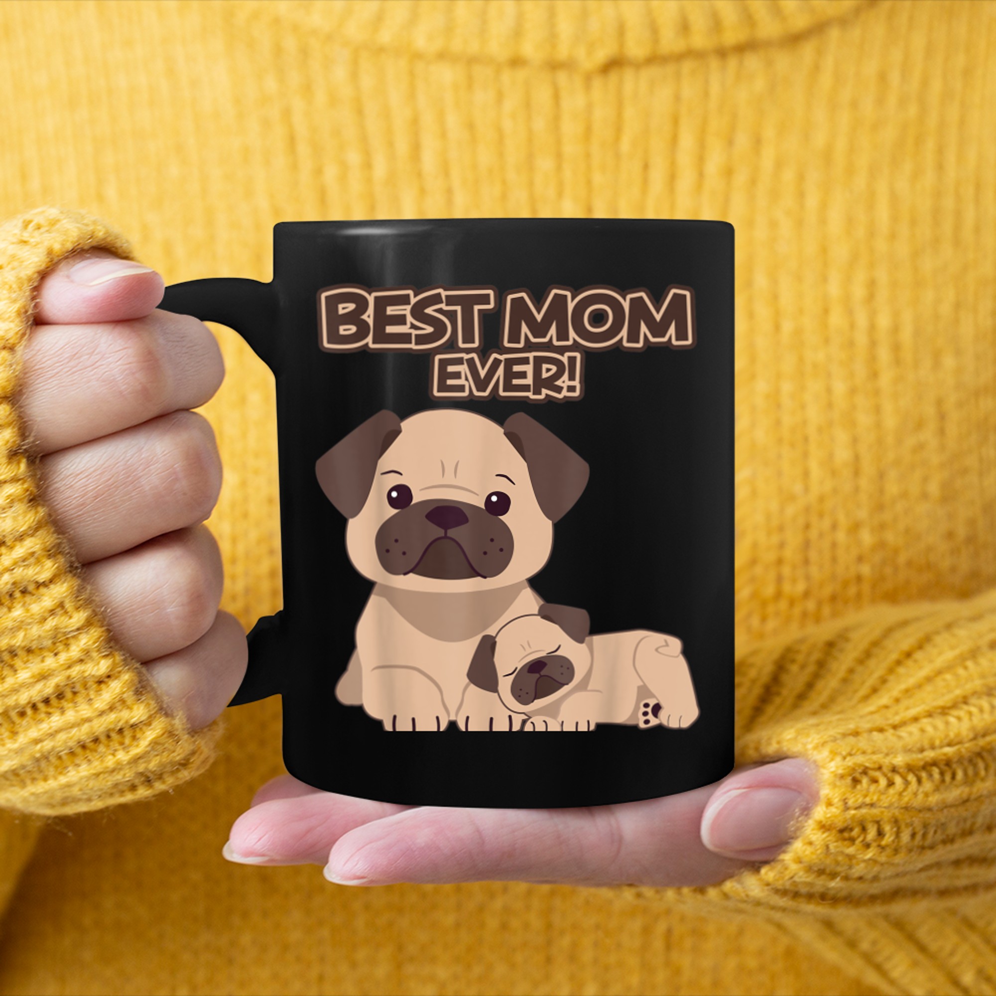 Best Mom Ever Pug Dog Breed Puppy Mommy Mama Mother's Day mug black