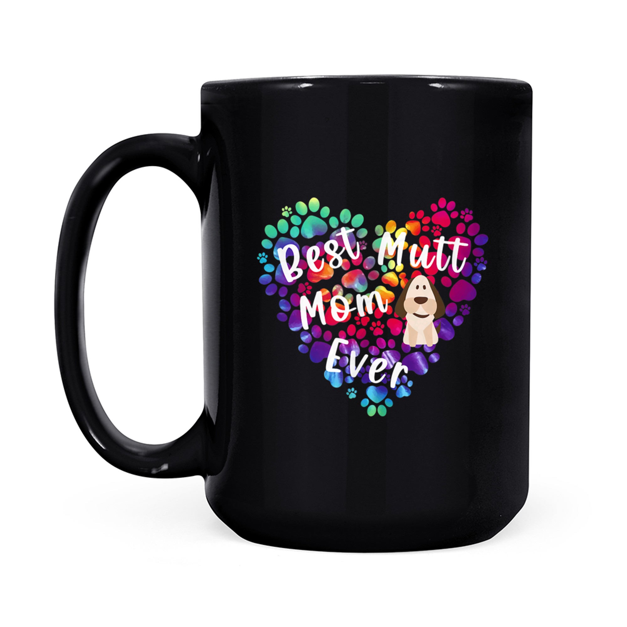 Best Mutt Mom Ever Dog Mama Paw Print Rainbow Tie Dye Heart mug black