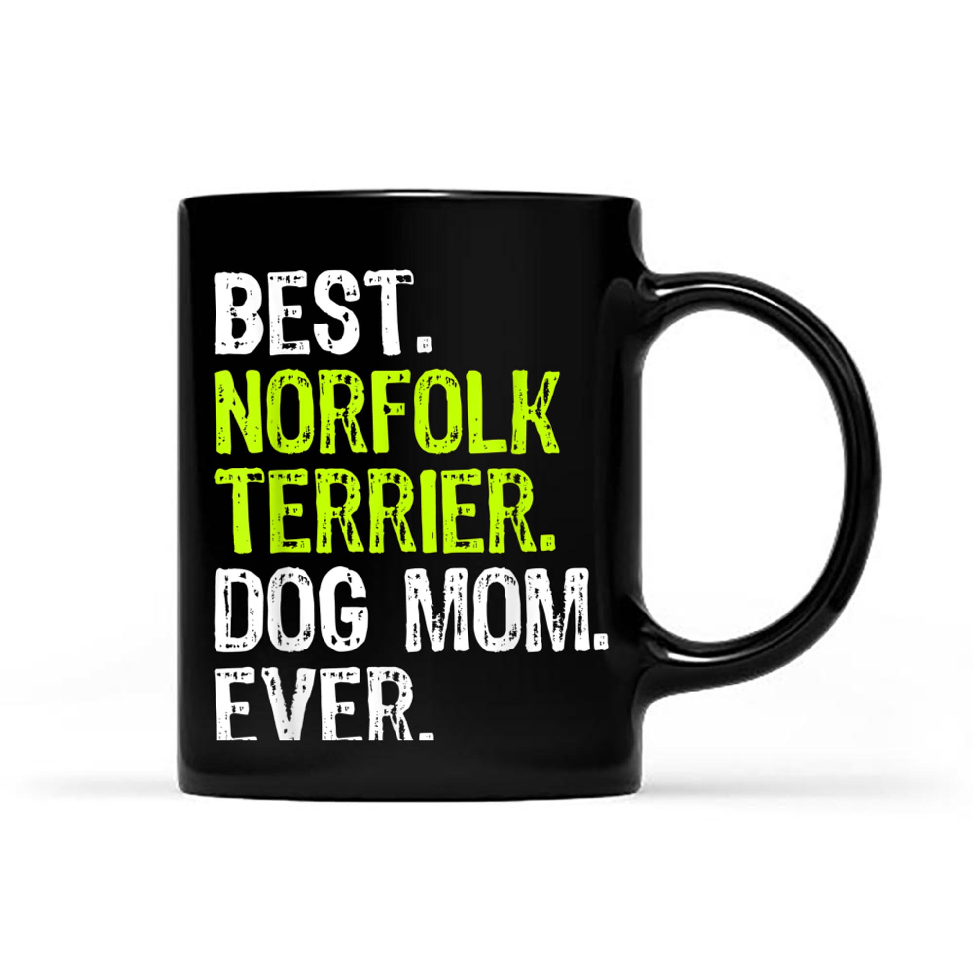Best Norfolk Terrier Dog MOM Ever Dog Lovers mug black