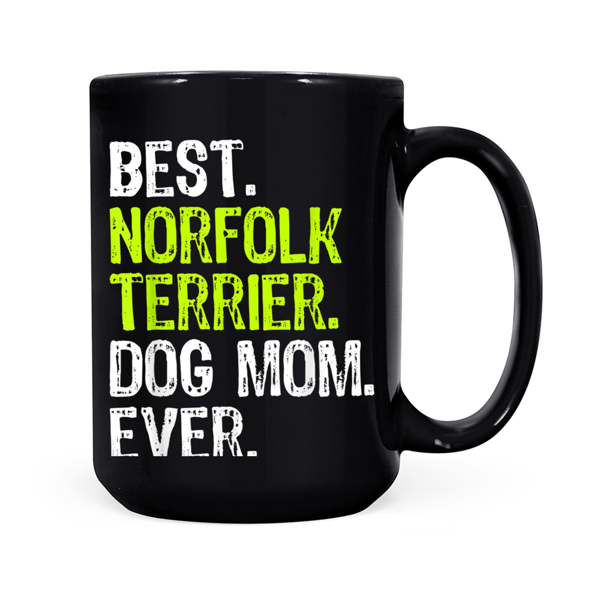 Best Norfolk Terrier Dog MOM Ever Dog Lovers mug black