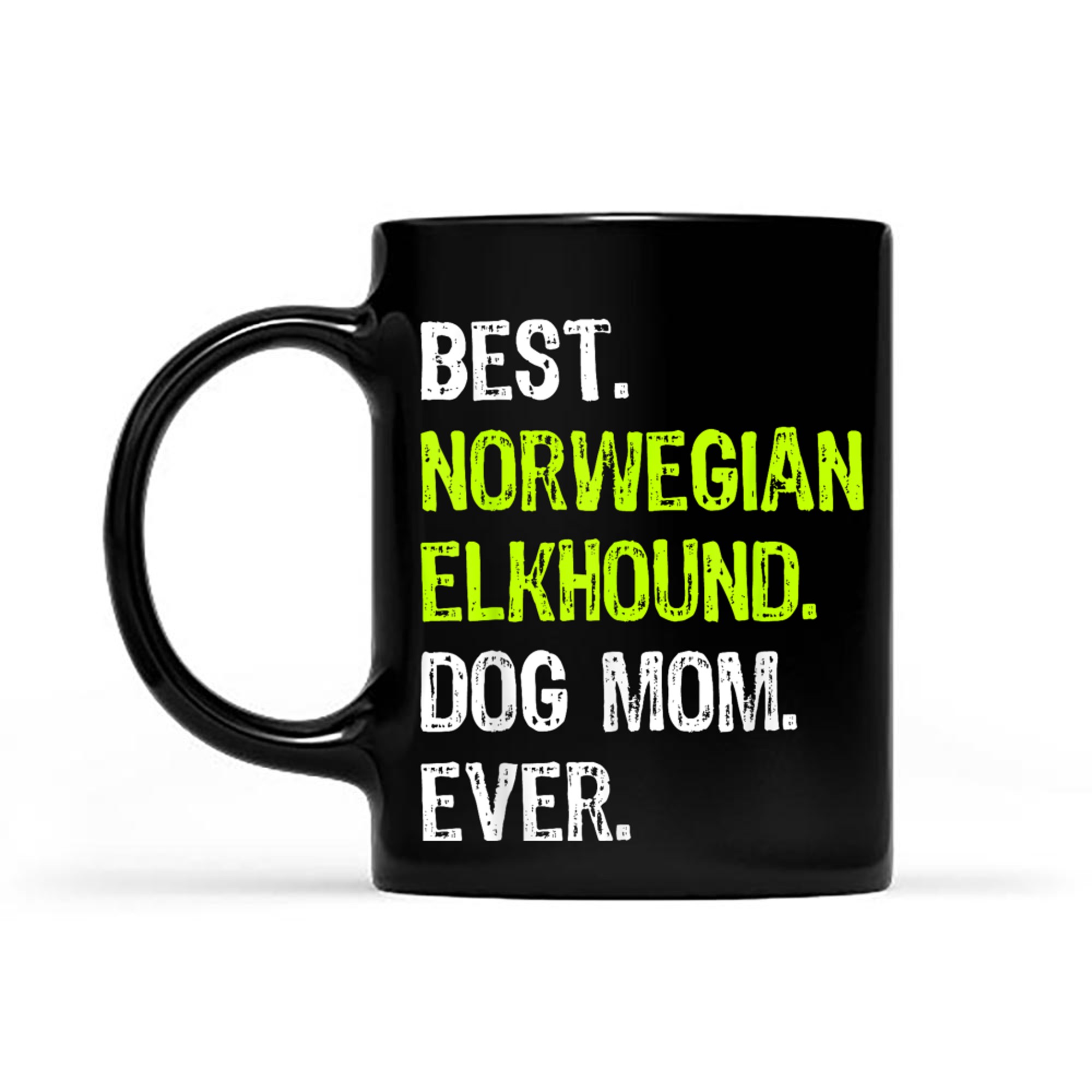 Best Norwegian Elkhound Dog MOM Ever Dog Lovers mug black
