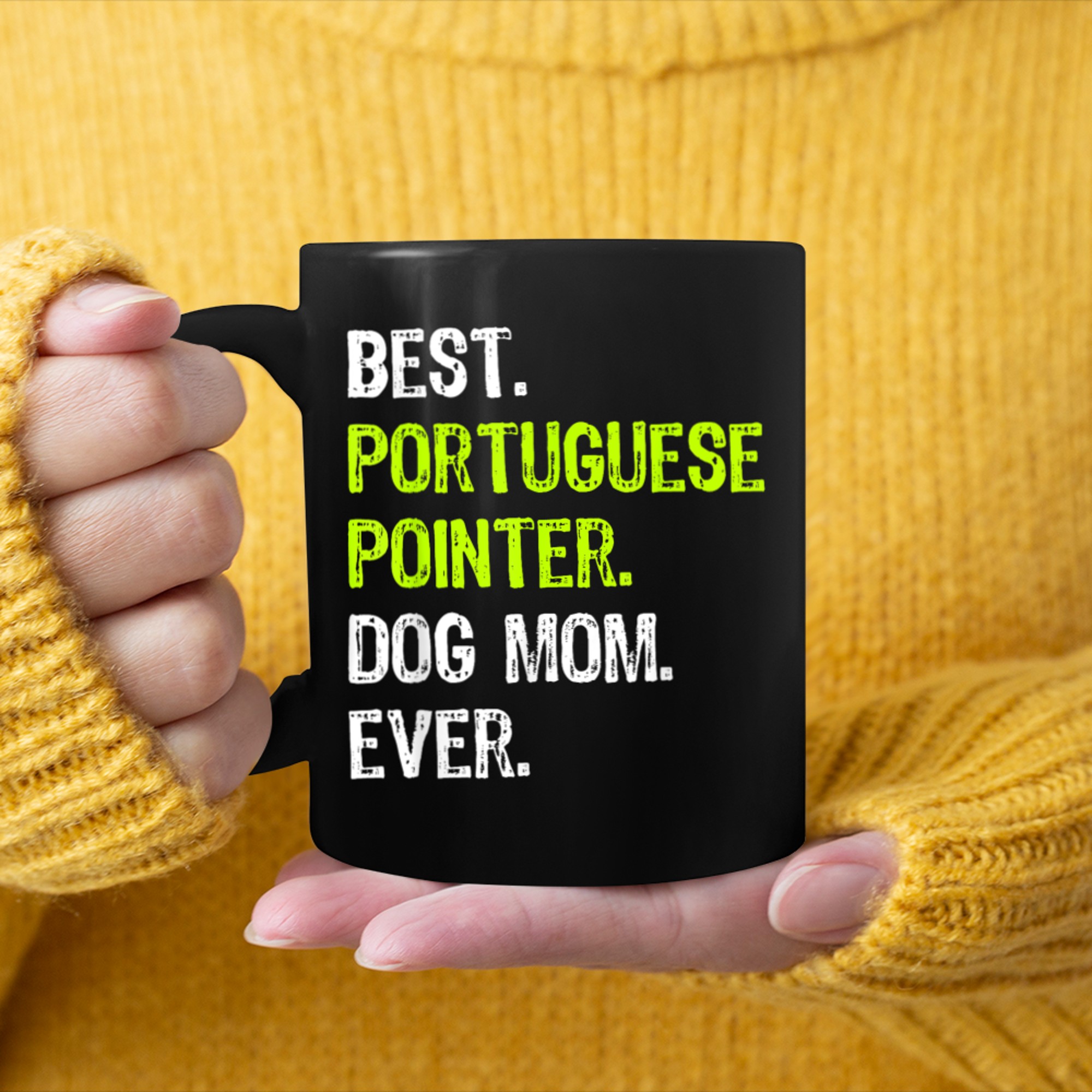 Best Portuguese Pointer Dog MOM Ever Dog Lovers mug black