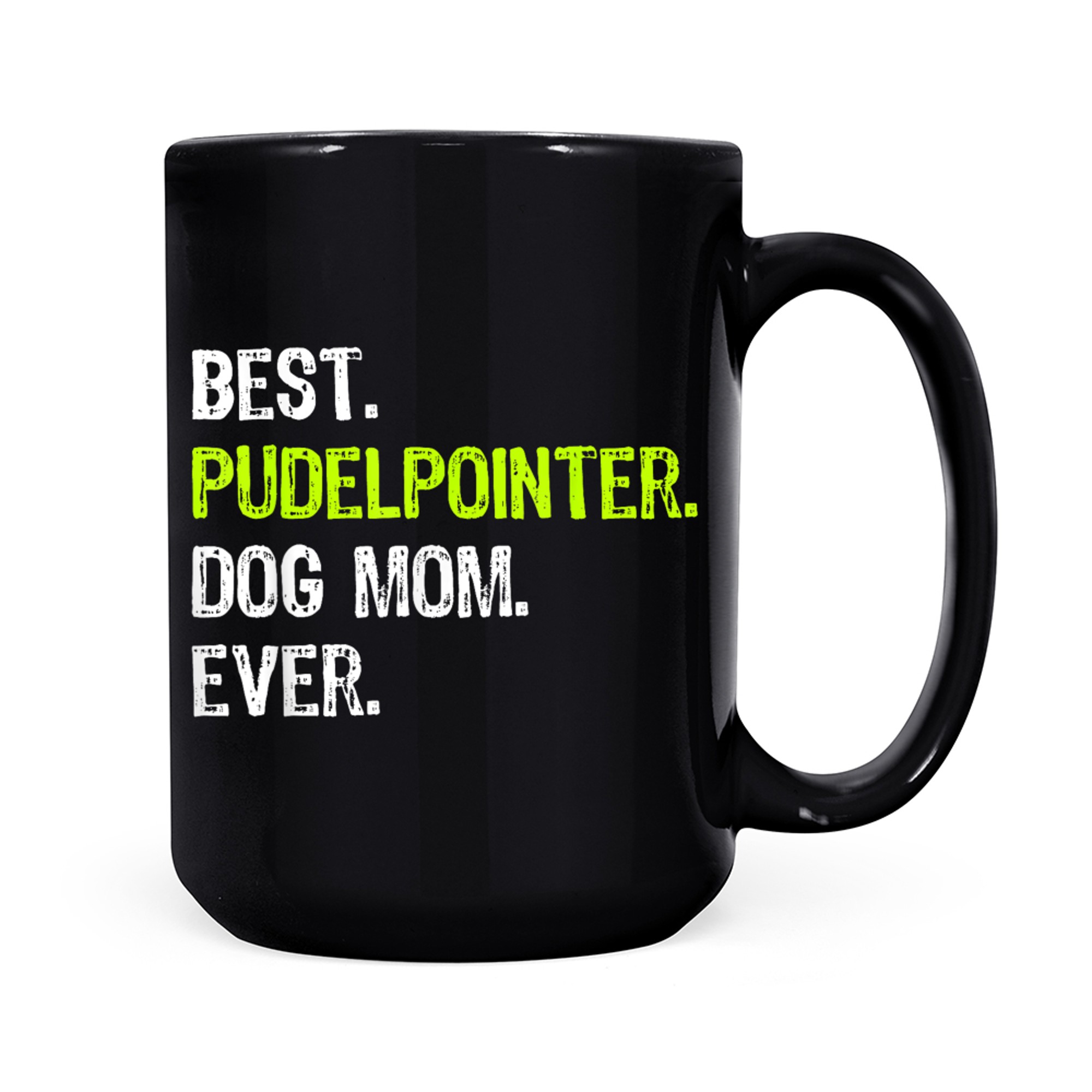 Best Pudelpointer Dog MOM Ever Dog Lovers mug black