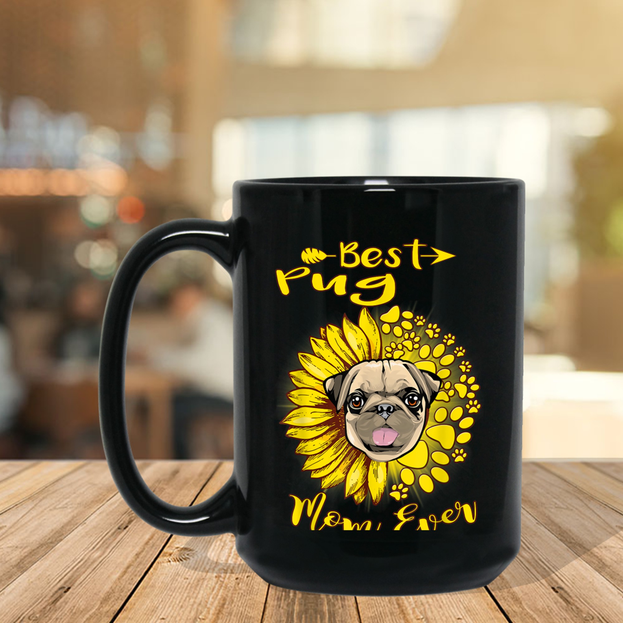 Best Pug Dog Mom Ever Sunflower Funny Paw Dogs Lovers mug black