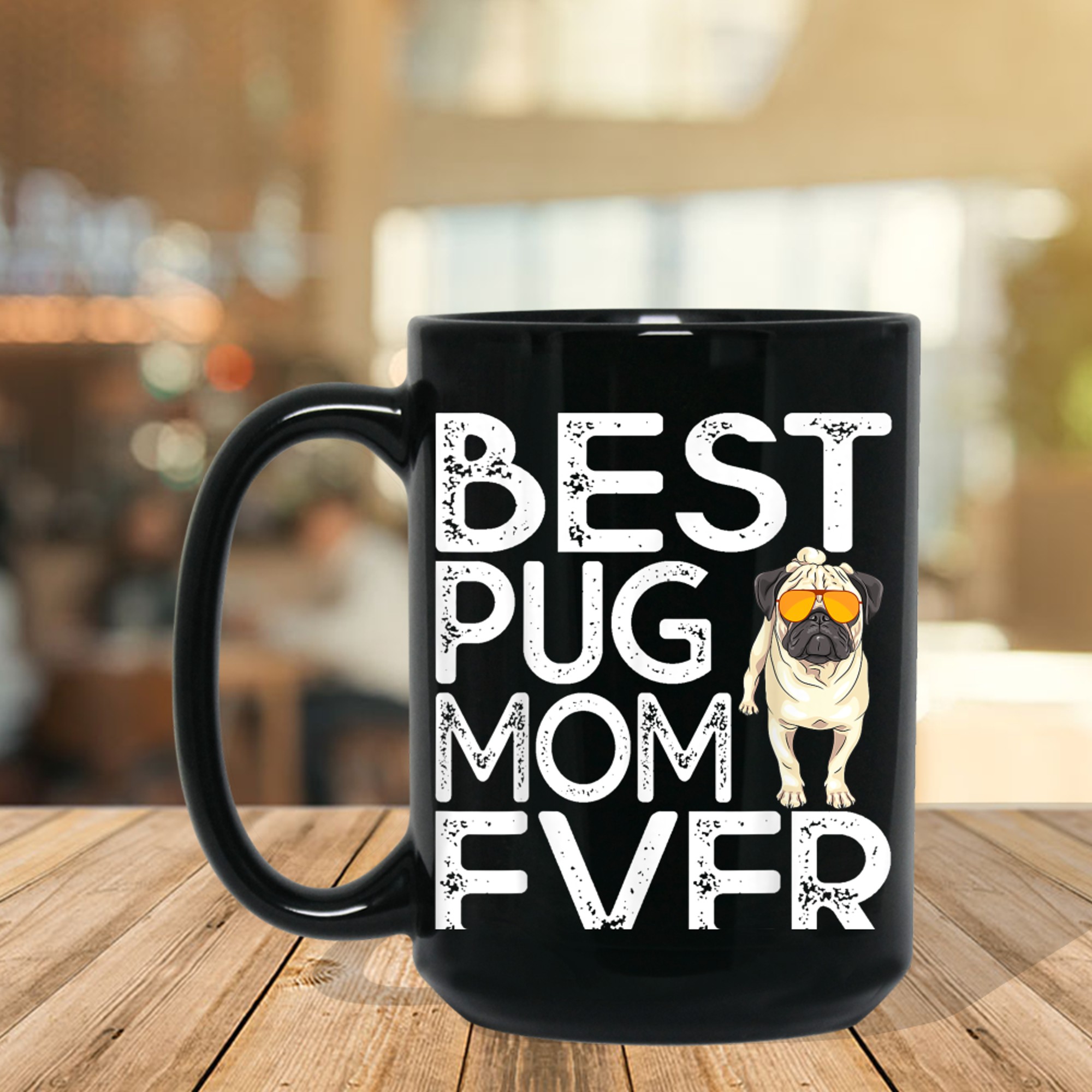 Best Pug Mom Ever Funny Pug Dog Lover Mother's Day mug black
