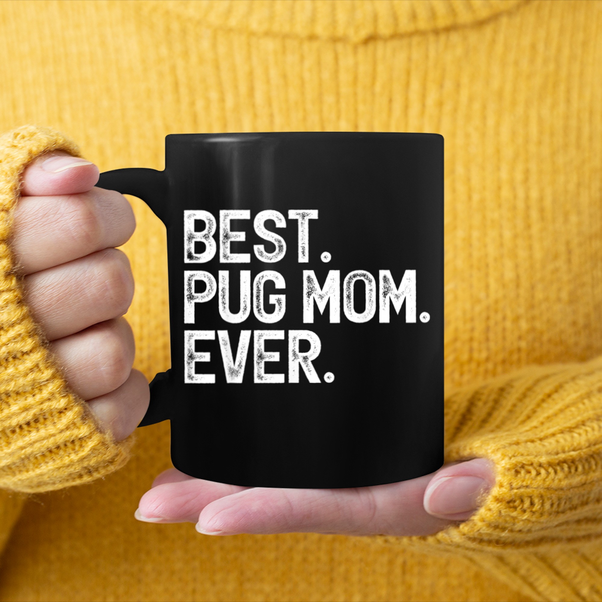 Best Pug Mom Ever Mother's Day Dog Mom mug black