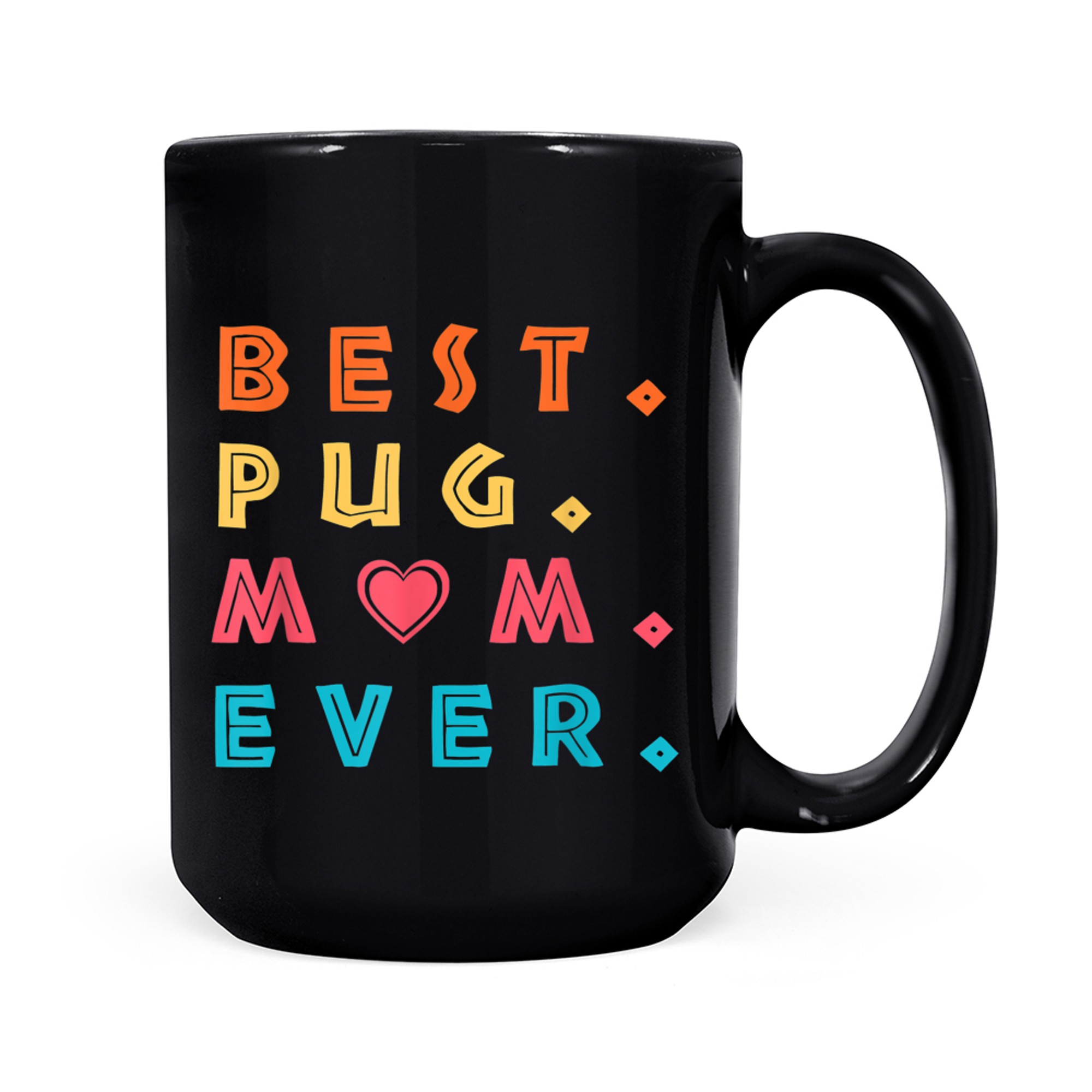 Best Pug Mom Ever Pug Dog Mama Cute Vintage_1 mug black