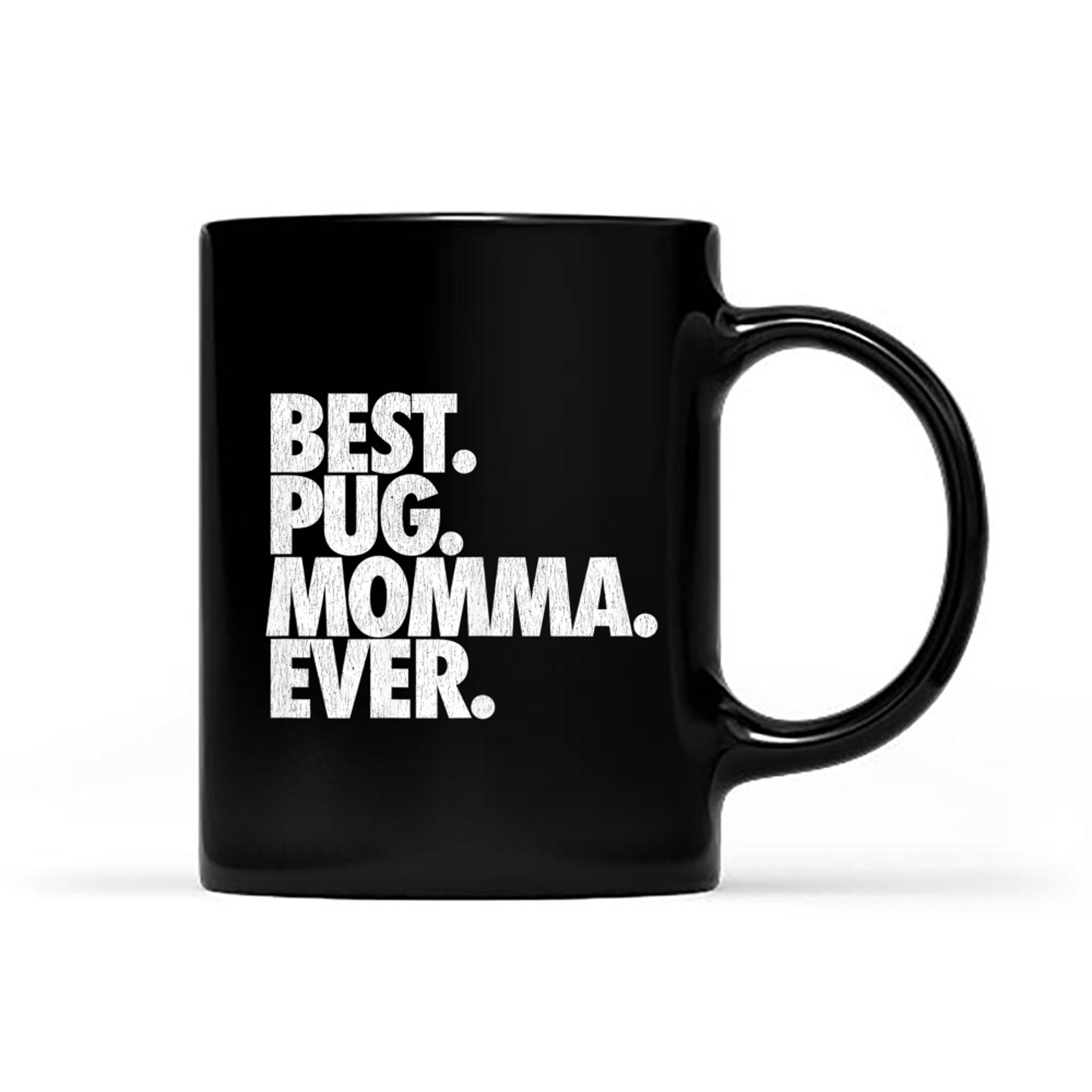 Best Pug Momma Ever - Cute Pug Mom Dog Gift mug black