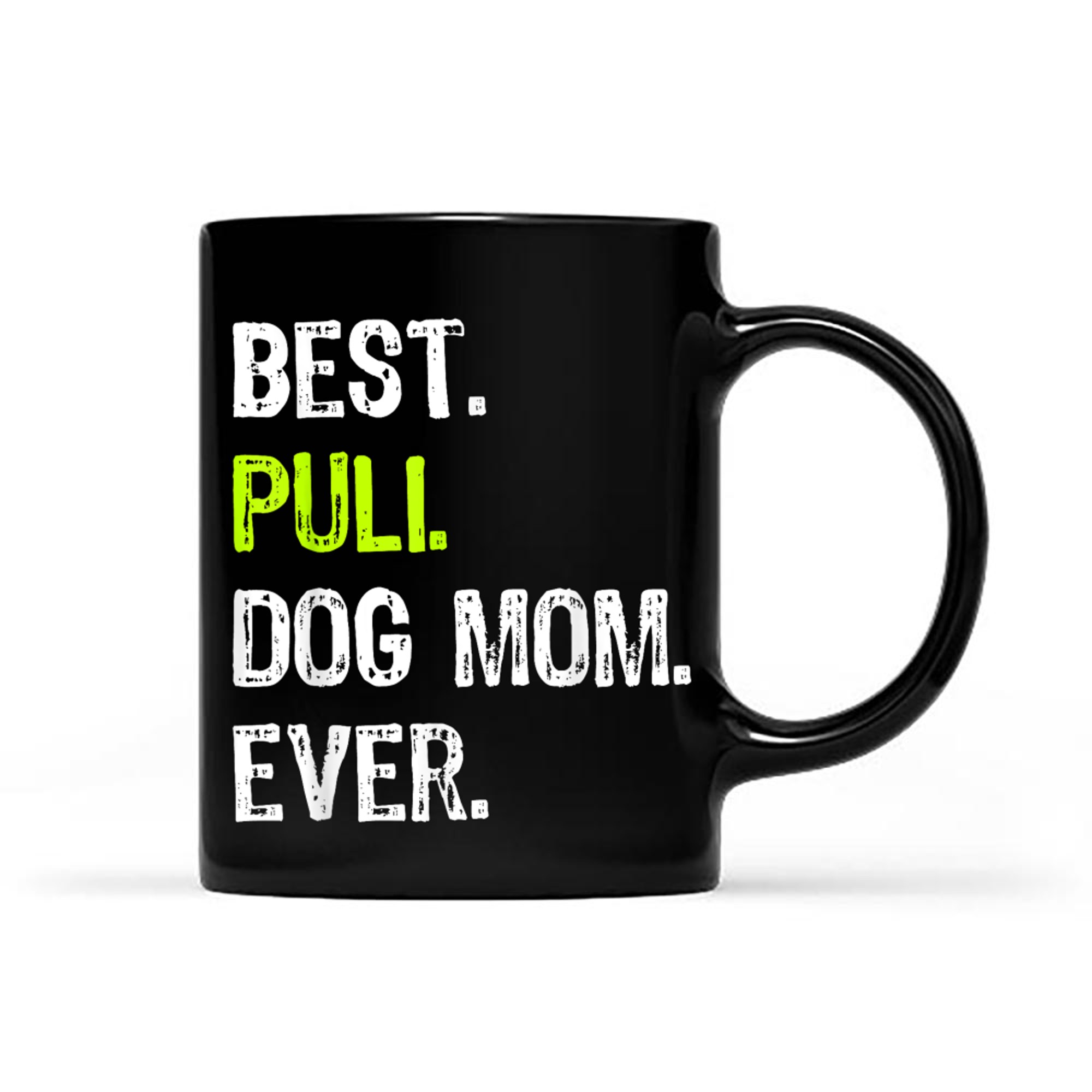 Best Puli Dog MOM Ever Dog Lovers mug black