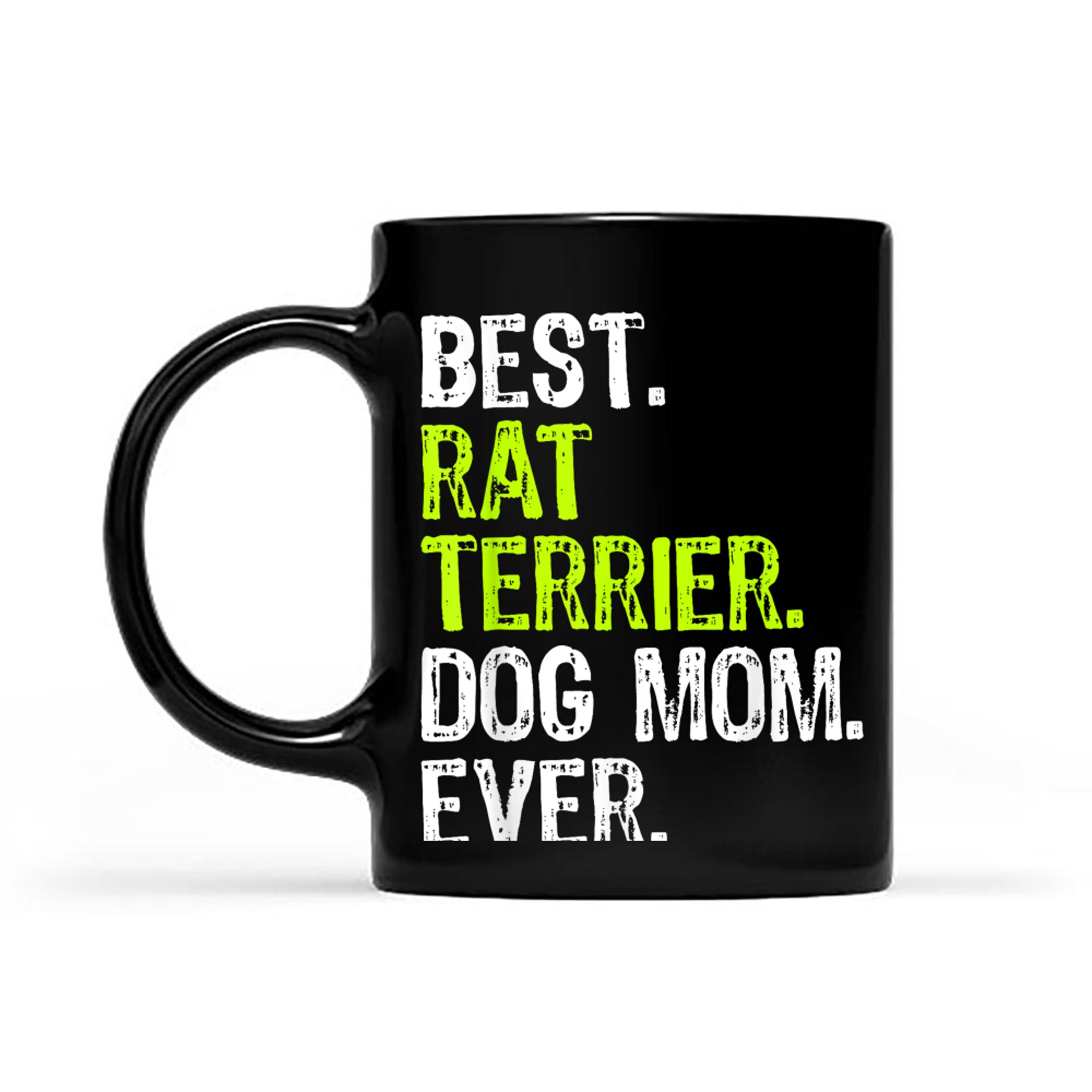 Best Rat Terrier Dog MOM Ever Dog Lovers mug black