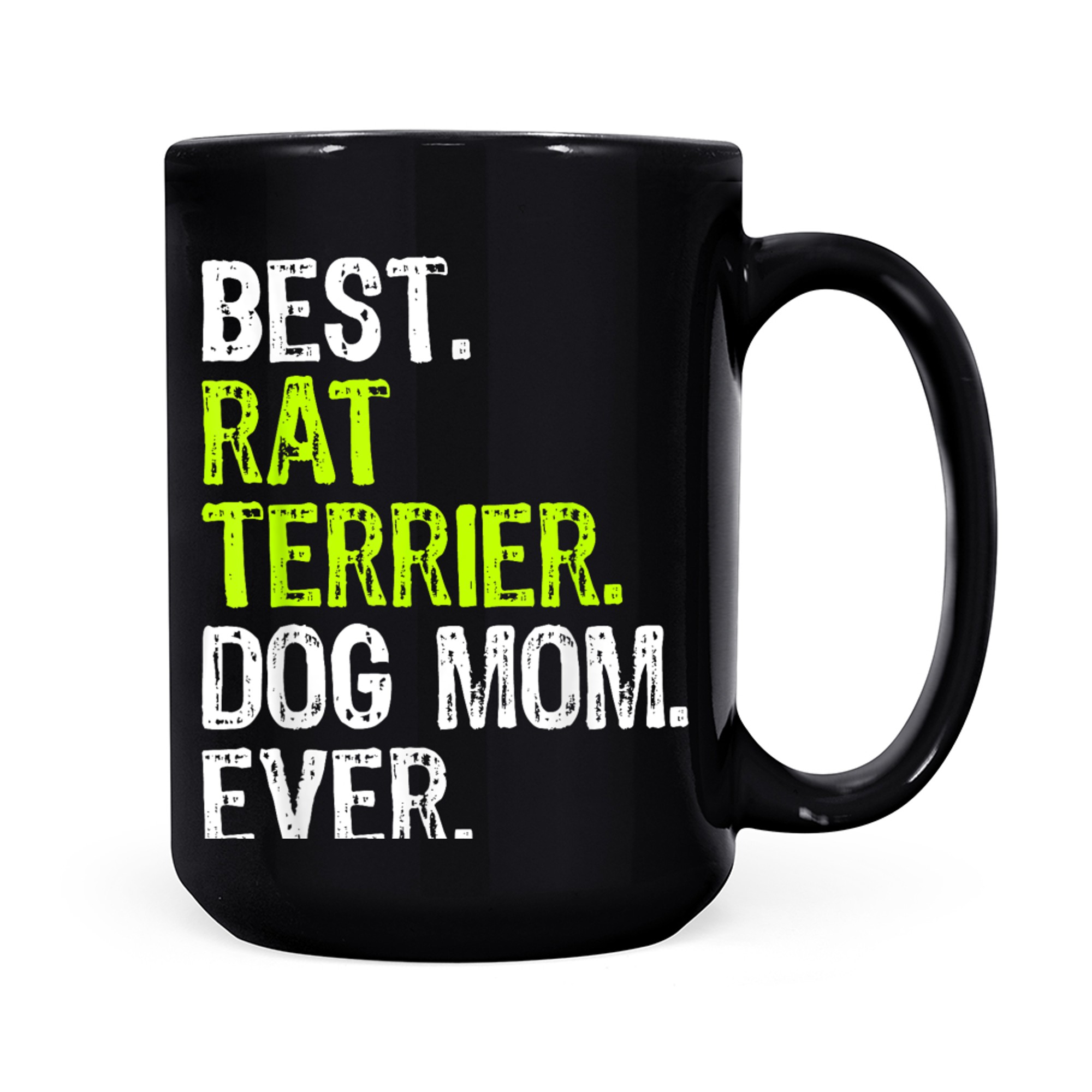 Best Rat Terrier Dog MOM Ever Dog Lovers mug black