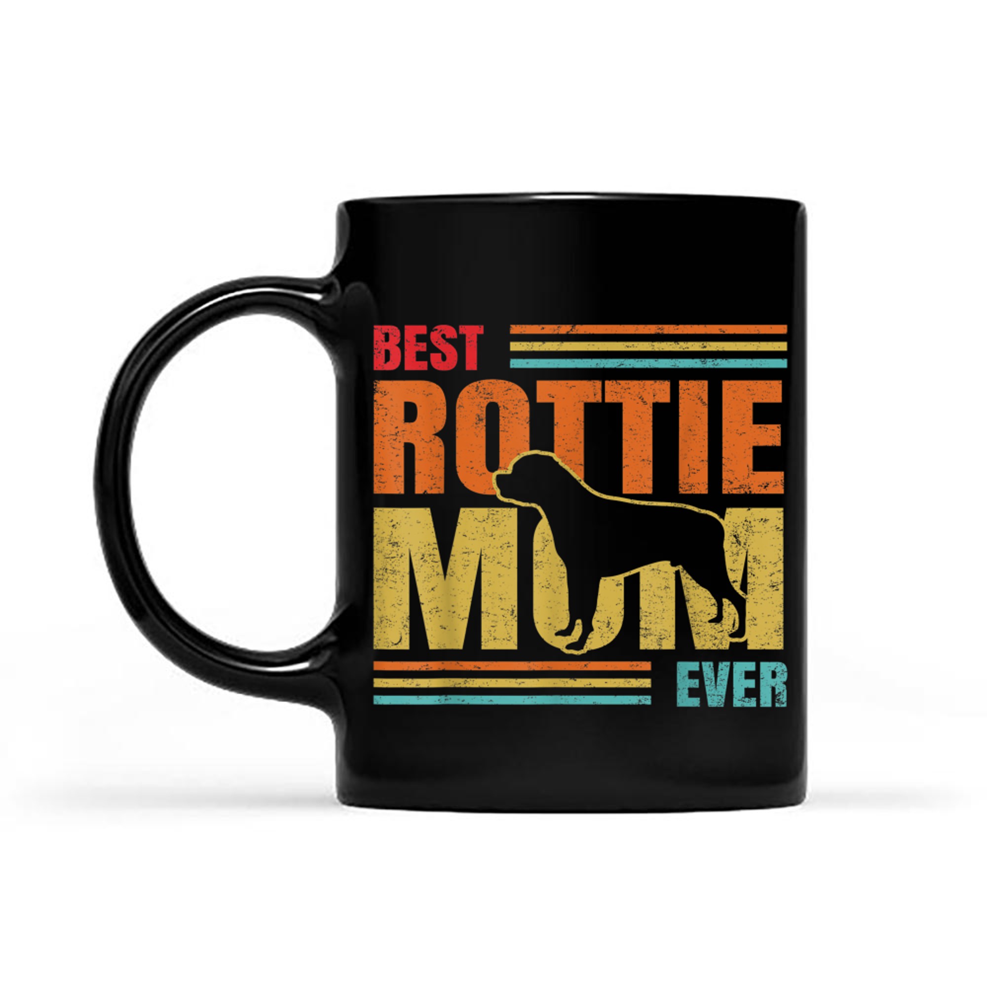 Best Rottie Mom Ever Rottweiler Dog Lover Mother Owner Gifts_1 mug black