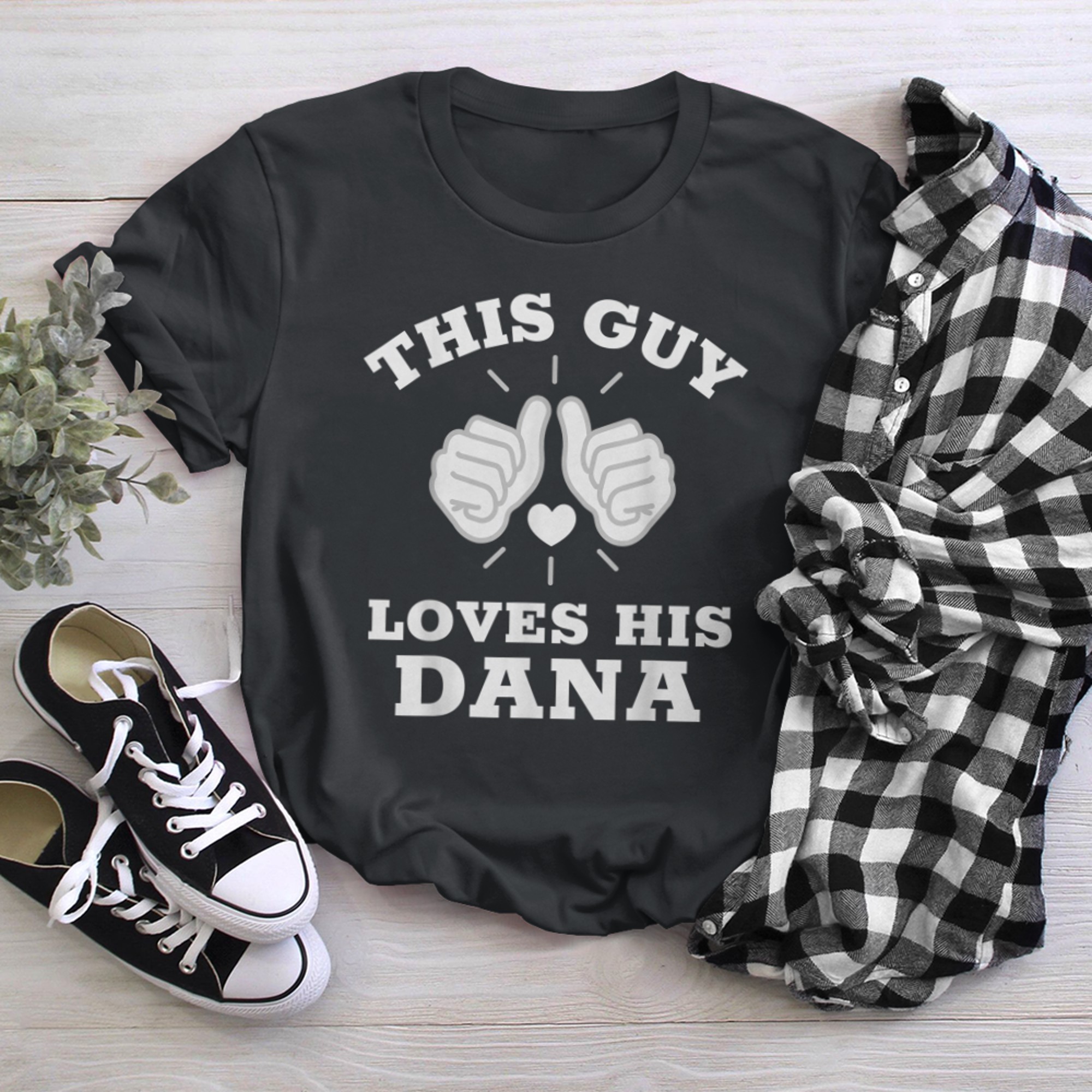 This Guy Loves His Dana t-shirt black