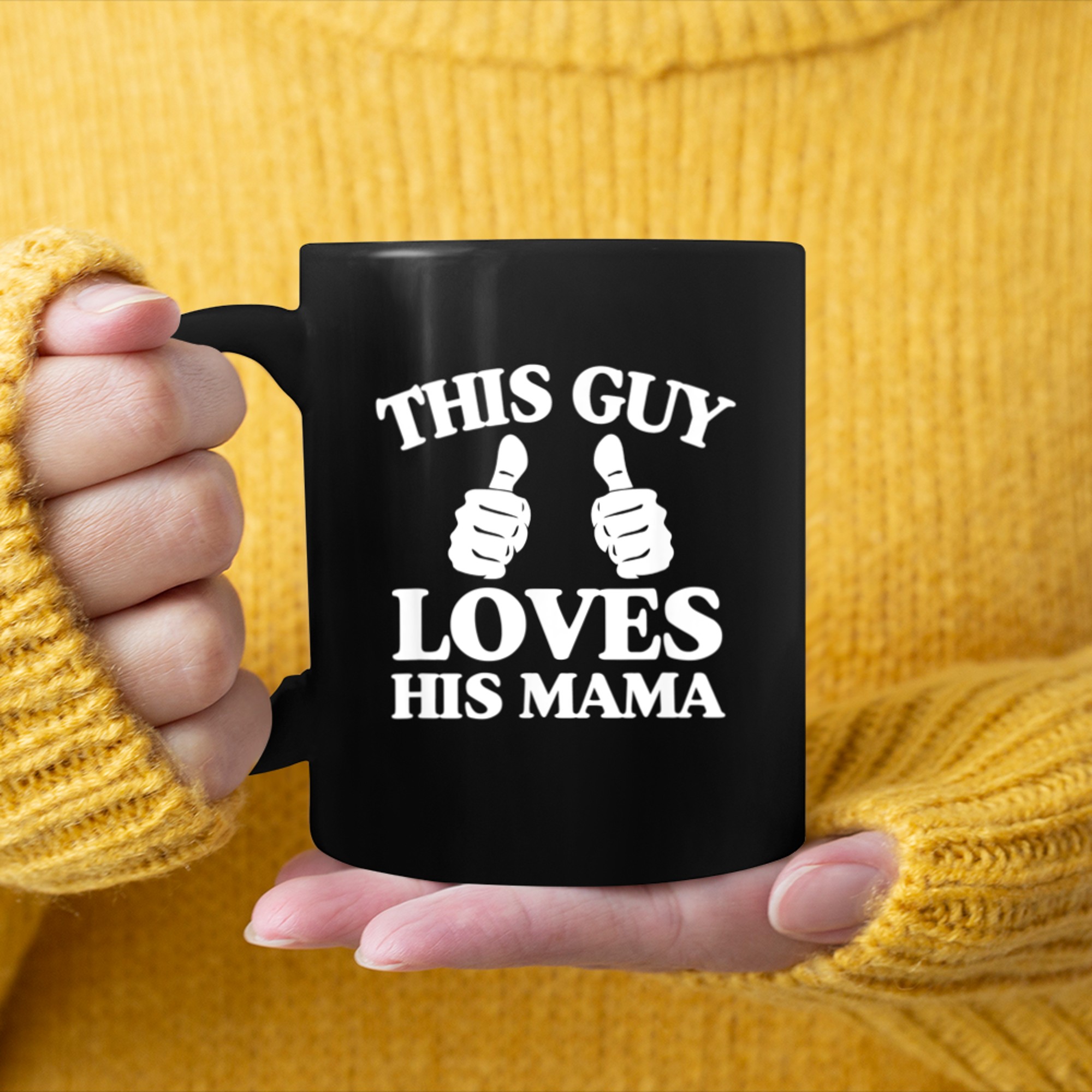 Mens This Guy Loves His Mama Mothers Day From Son Two Thumbs mug black