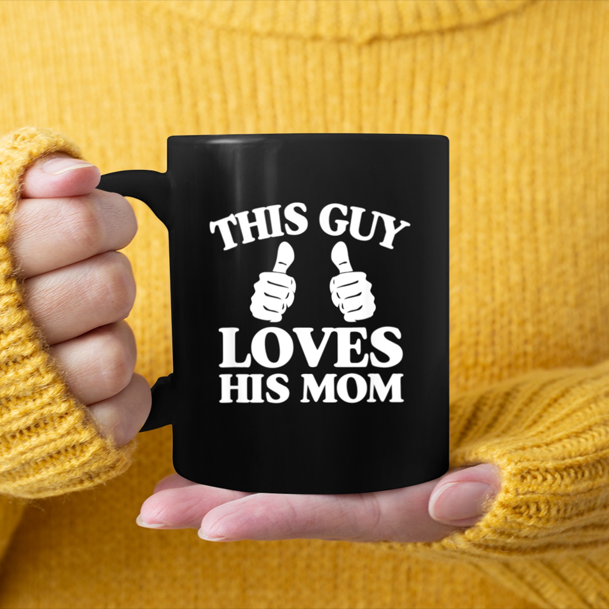 Mens This Guy Loves His Mom Mothers Day From Son Two Thumbs (1) mug black