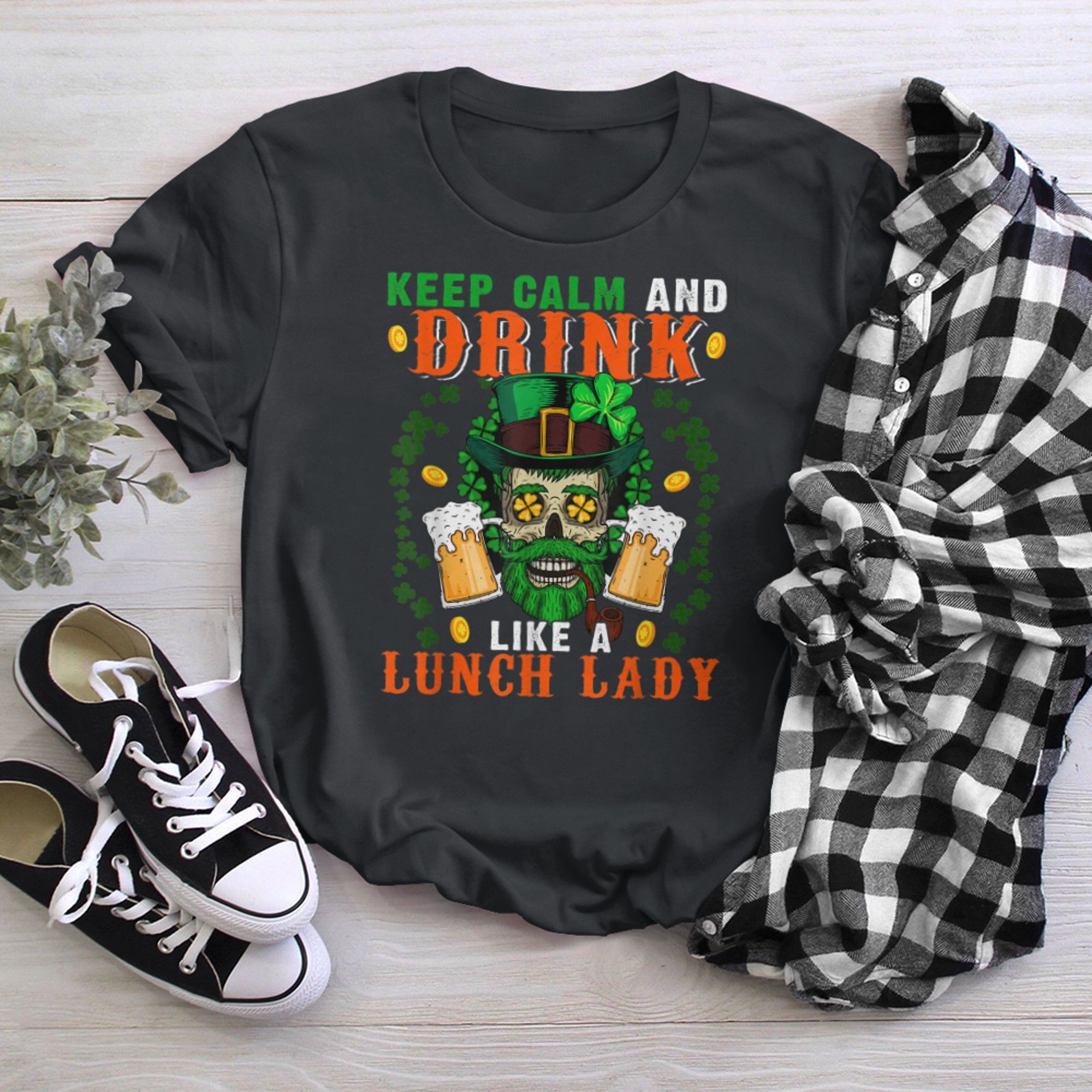 Keep Calm And Drink Like A Lunch Lady Patrick's Day Skull t-shirt black