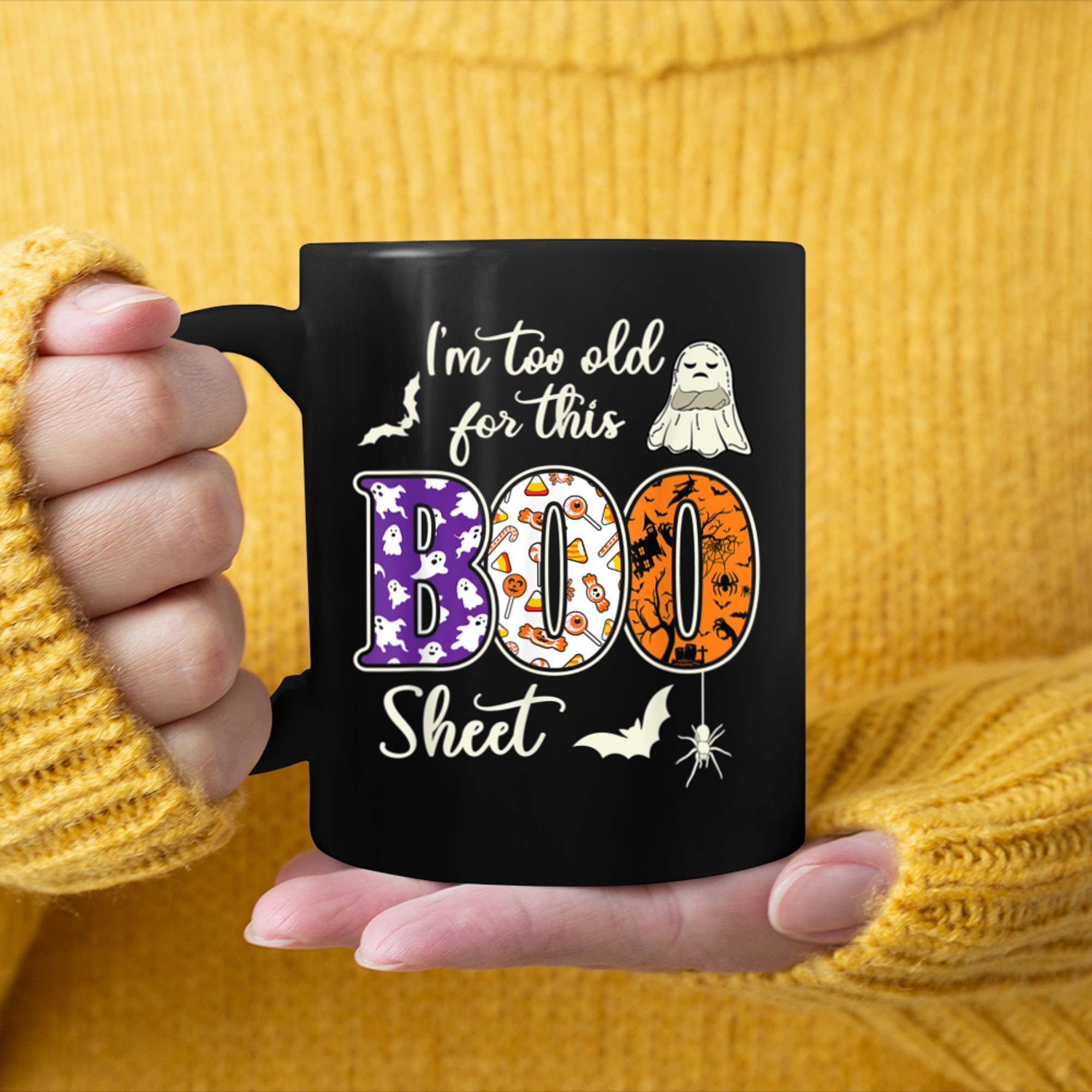 Im Too Old For This Boo Sheet Ghost Halloween Costume Spooky mug black