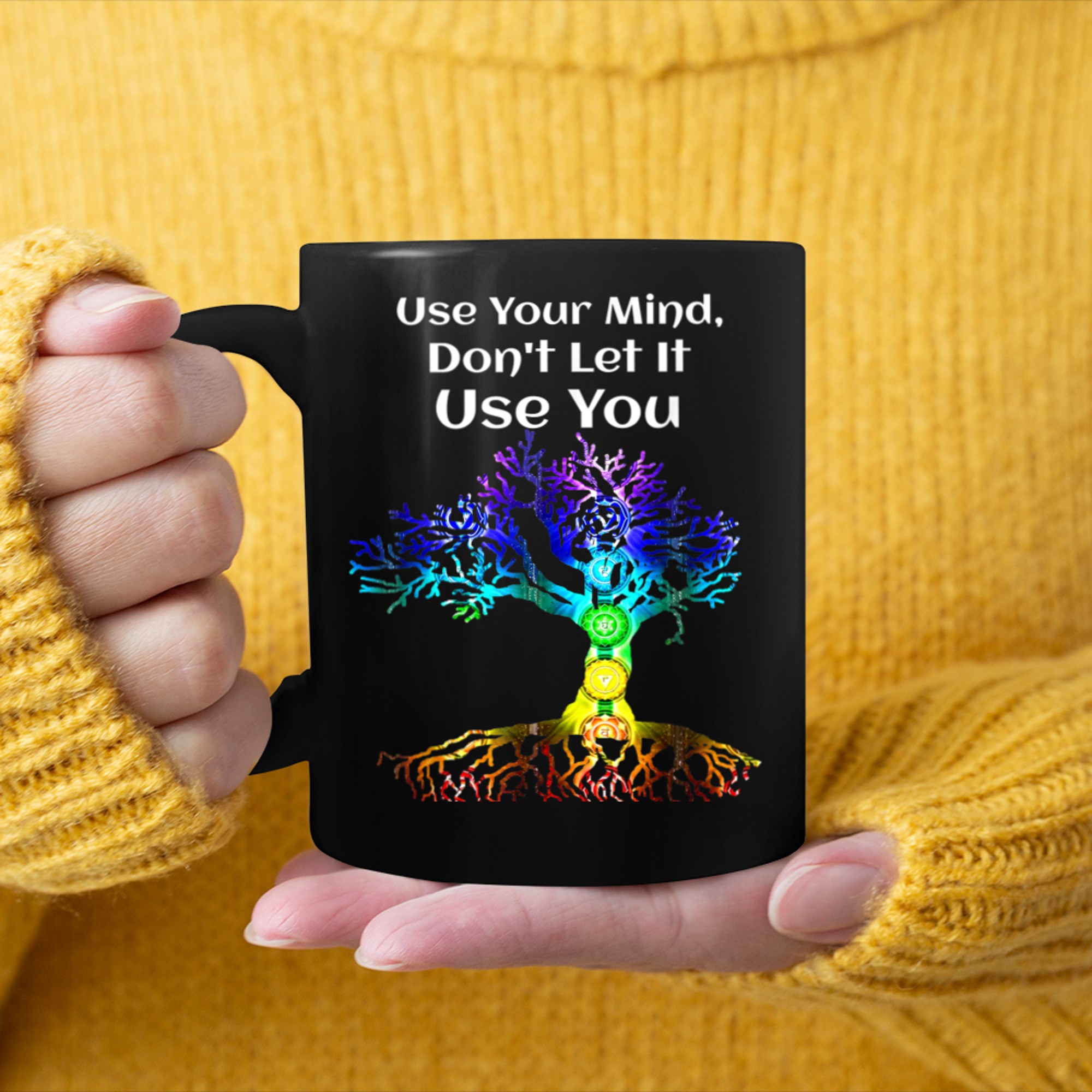 Chakra Tree of Life Use Your Mind Don't Let It Use You mug black