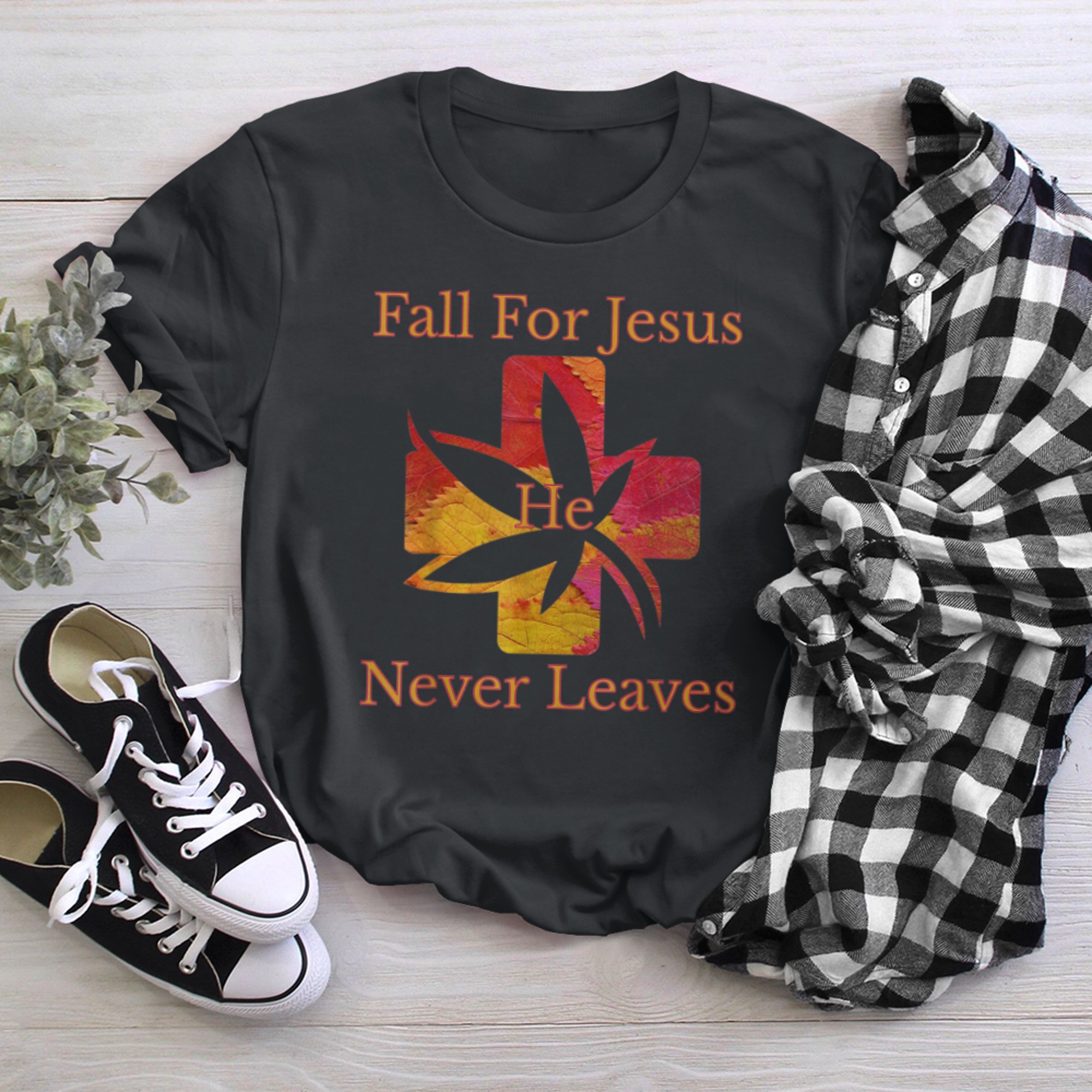 Fall For Jesus He Never Leaves t-shirt black