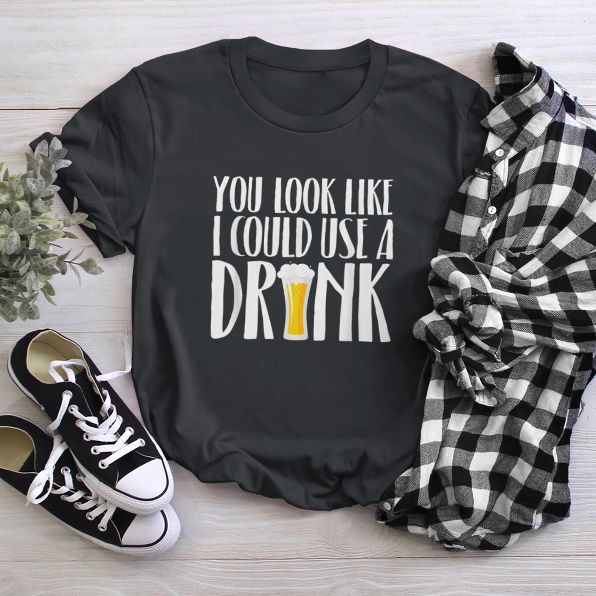 You look like I could use a drink sarcartic funniest humour t-shirt black