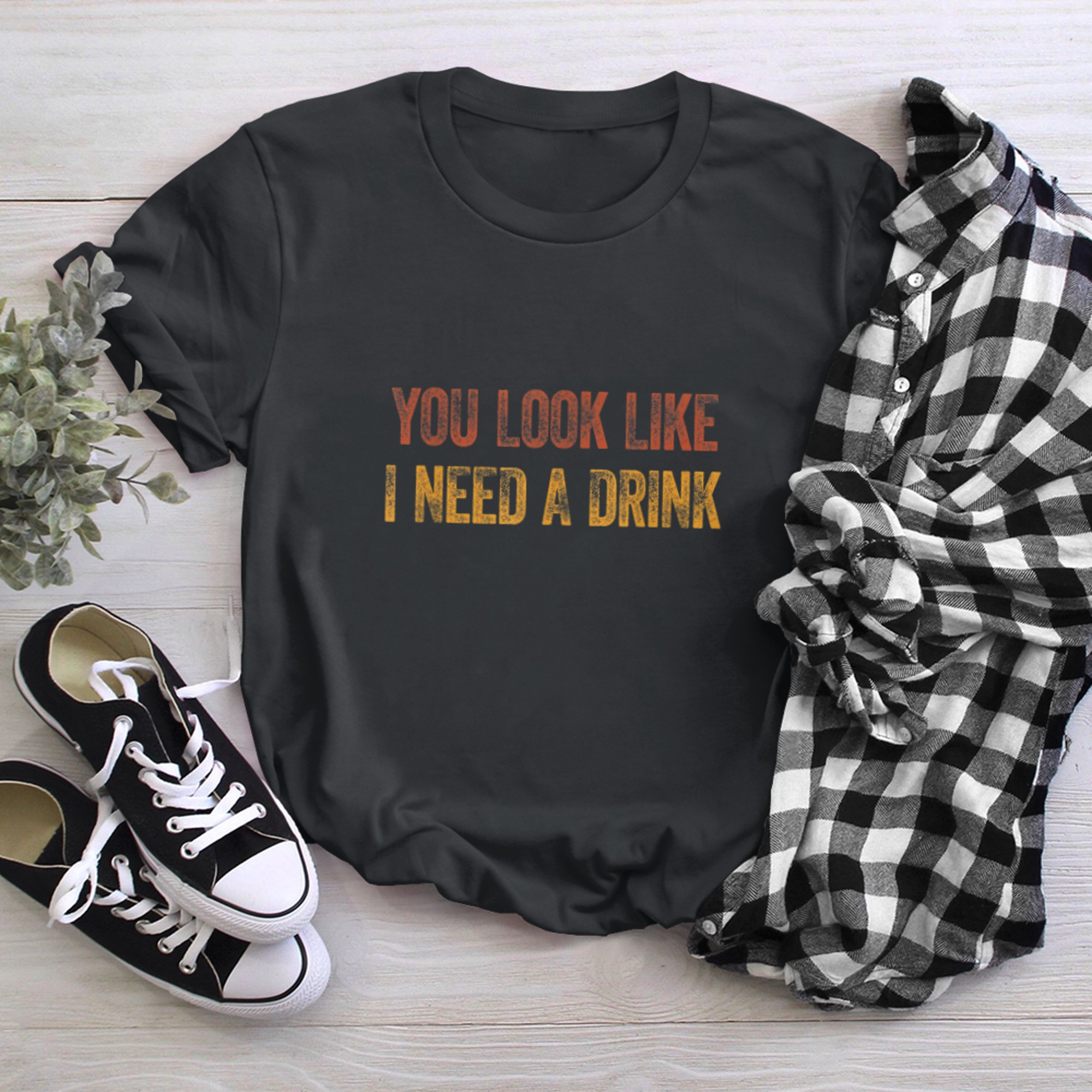 You Look Like I Need A Drink Shirt Funny Saying Fun Drinking (9) t-shirt black