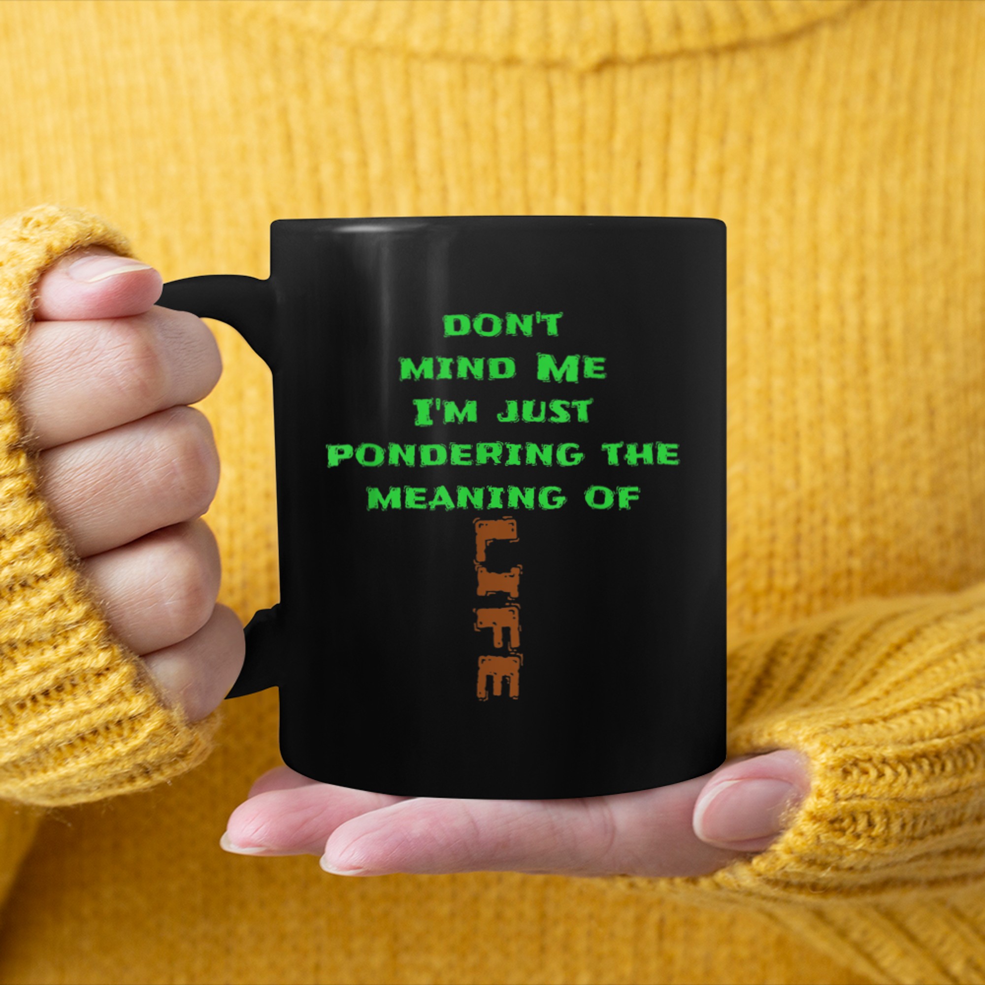 Don't Mind Me I'm Just Pondering the Meaning of Life Tree mug black